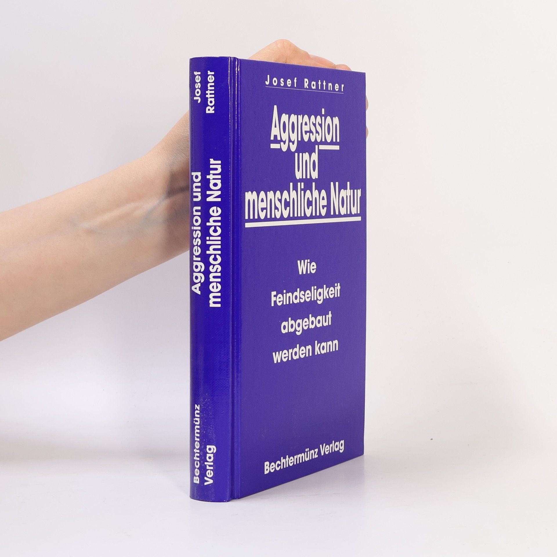 Josef Rattner Aggression und menschliche Natur