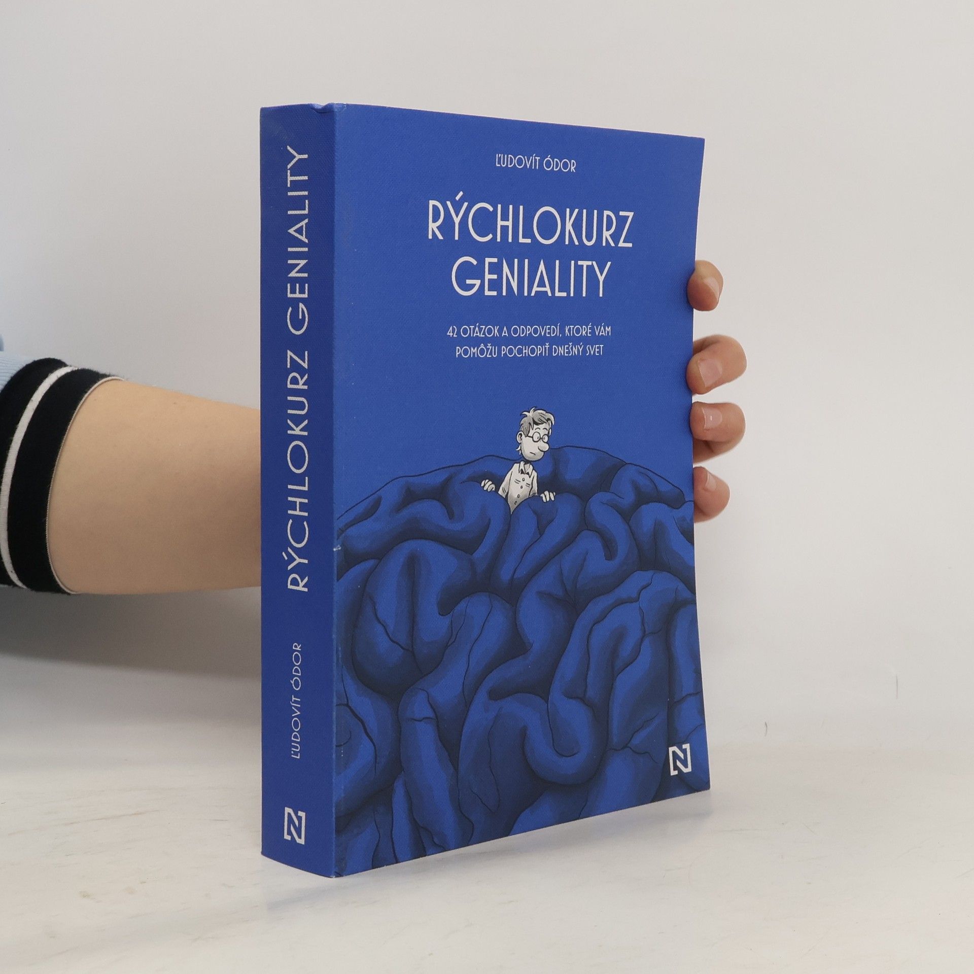 Ľudovít Ódor Rýchlokurz geniality. 42 otázok a odpovedí, ktoré vám pomôžu pochopiť dnešný svet