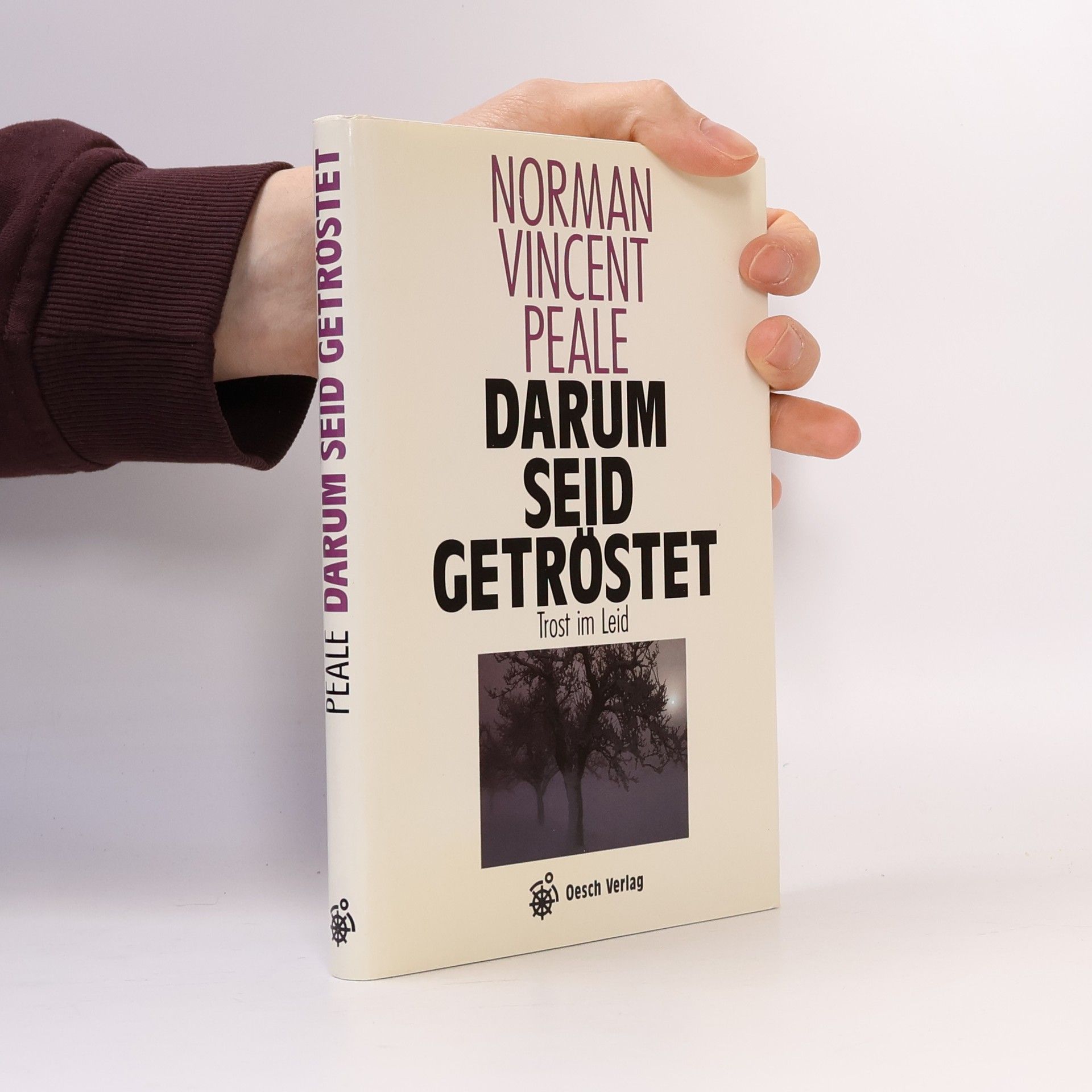 Norman Vincent Peale Darum seid getröstet