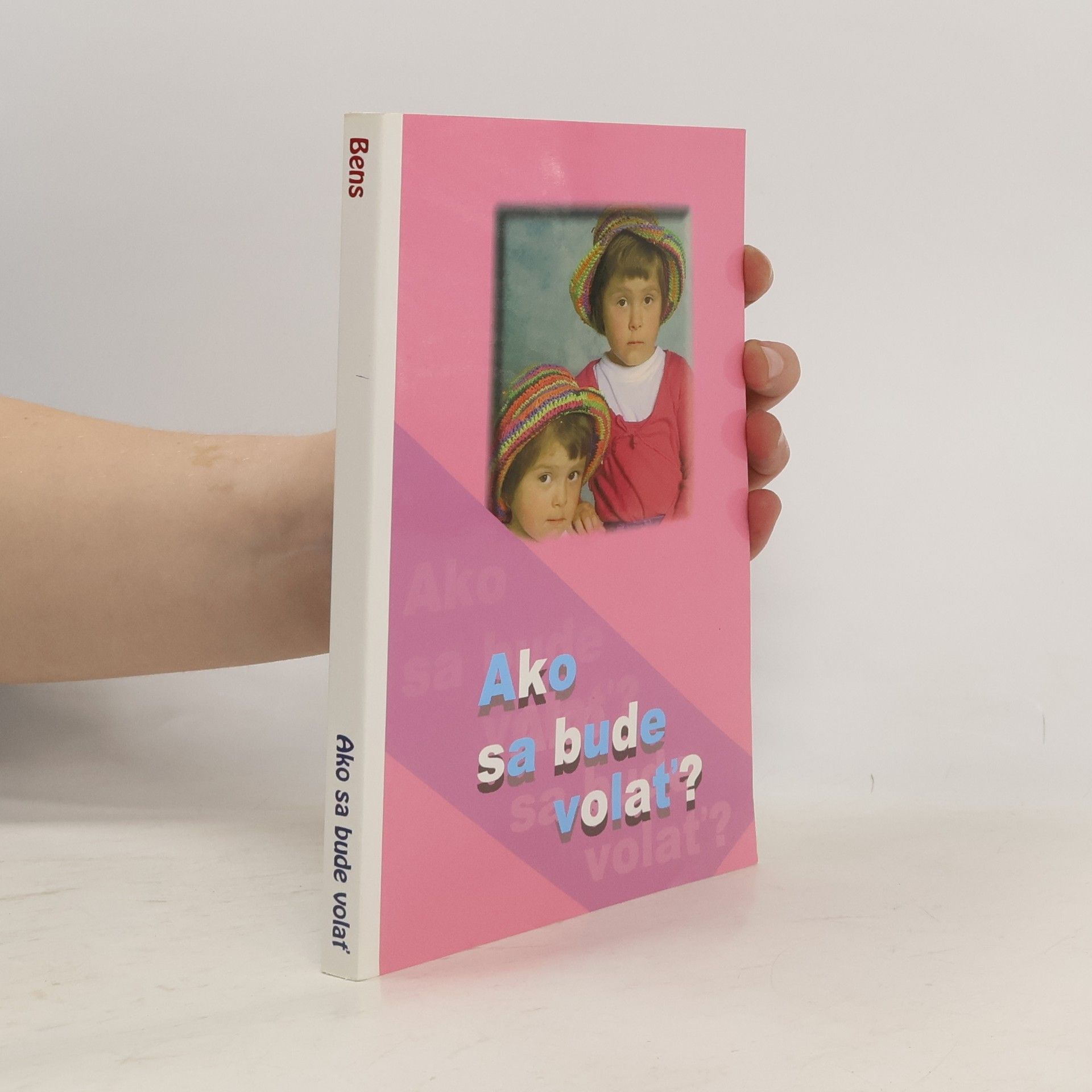 Kolektiv autorů Ako sa bude volat?