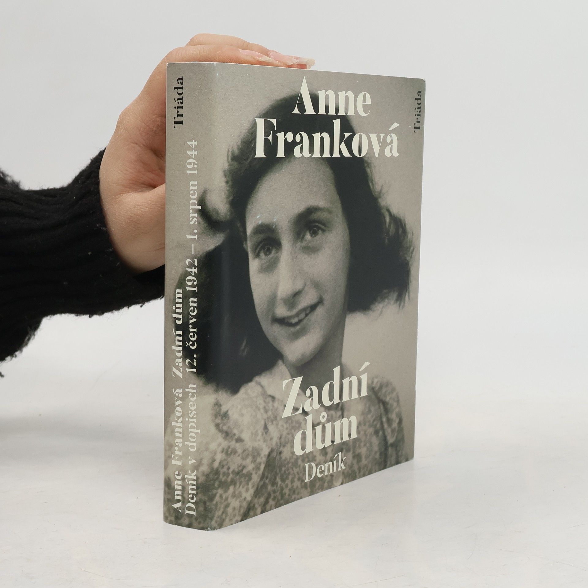 Anne Frank Zadní dům. Deník v dopisech. 12. červen 1942 - 1. srpen 1944
