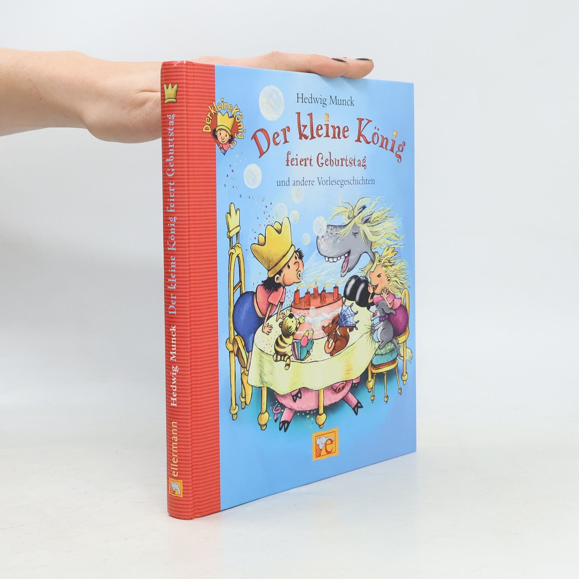 Hedwig Munck Der kleine König feiert Geburtstag