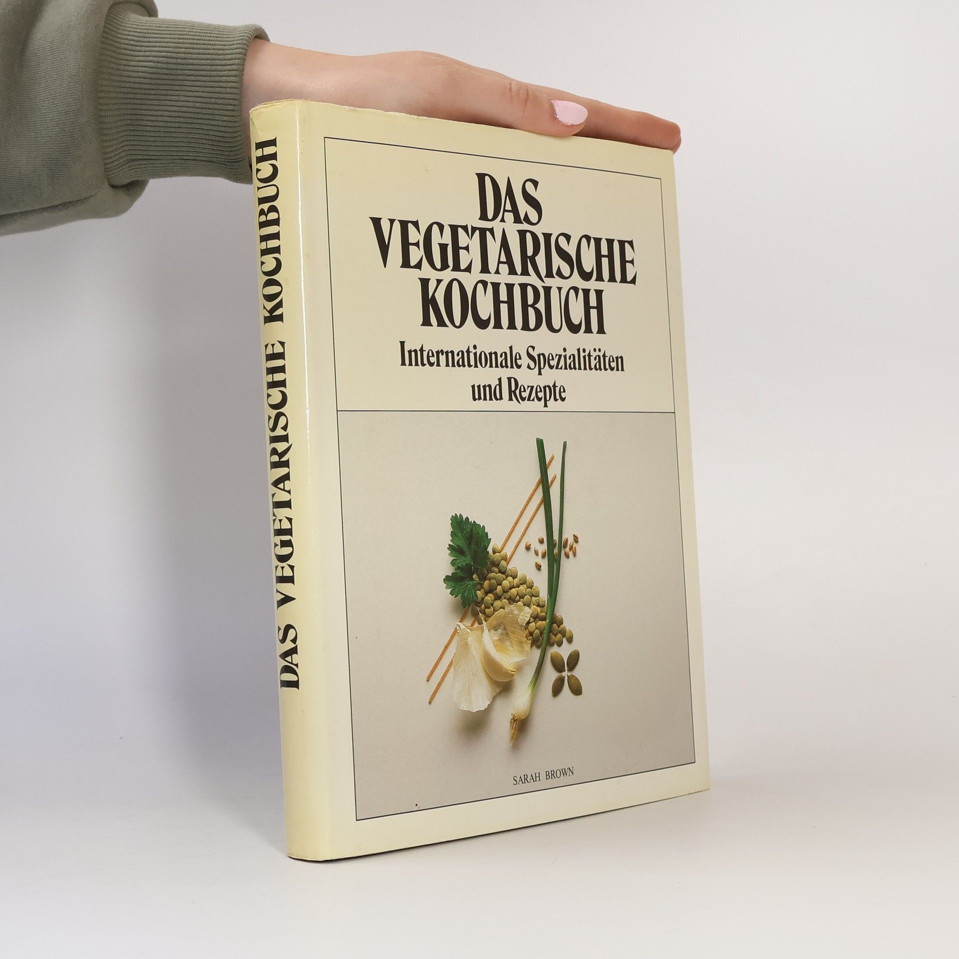 Sarah Brown Das vegetarische Kochbuch