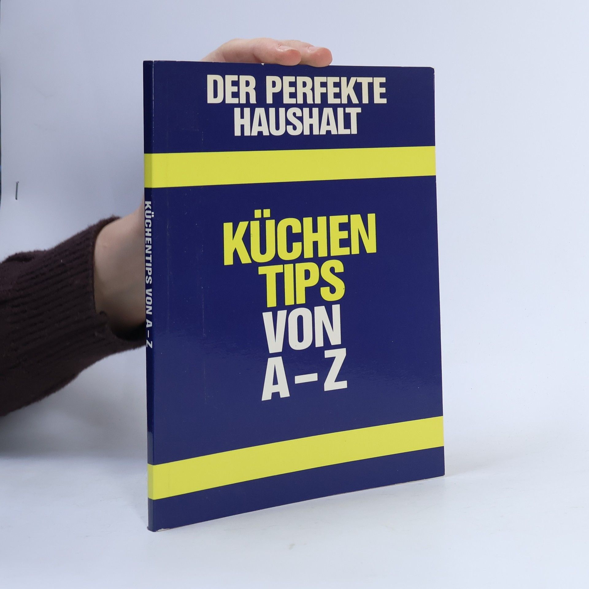 Kolektiv autorů Der perfekte Haushalt. Küchen Tips von A-Z