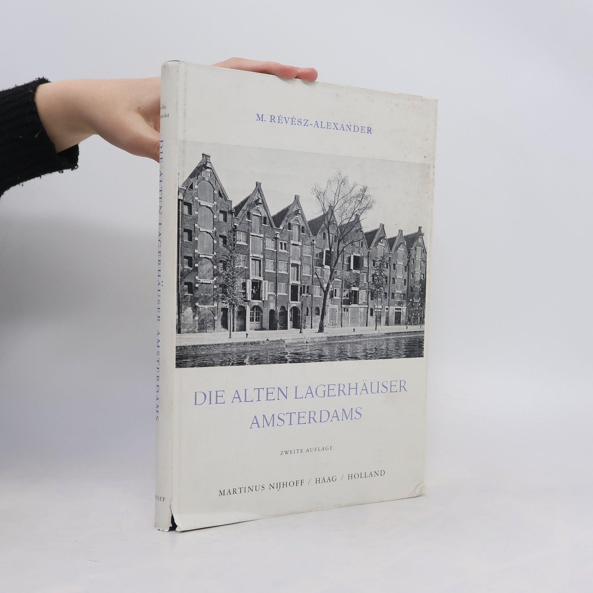 Magda Revesz-Alexander Die alten lagerhäuser Amsterdams