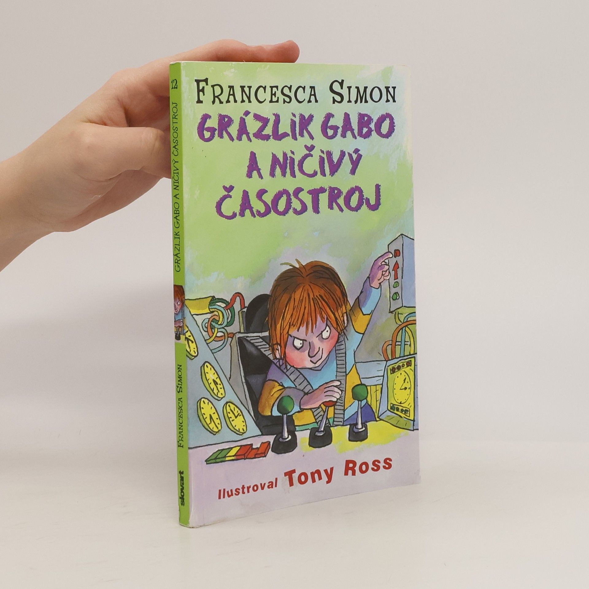 Francesca Simon Grázlik Gabo a ničivý časostroj
