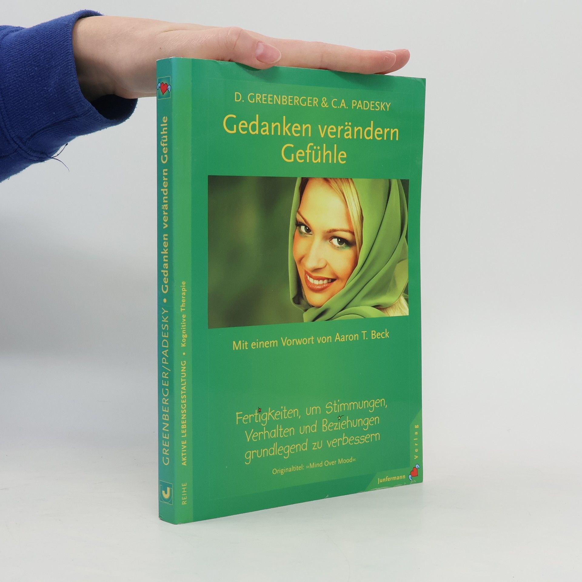 Dennis Greenberger Gedanken verändern Gefühle