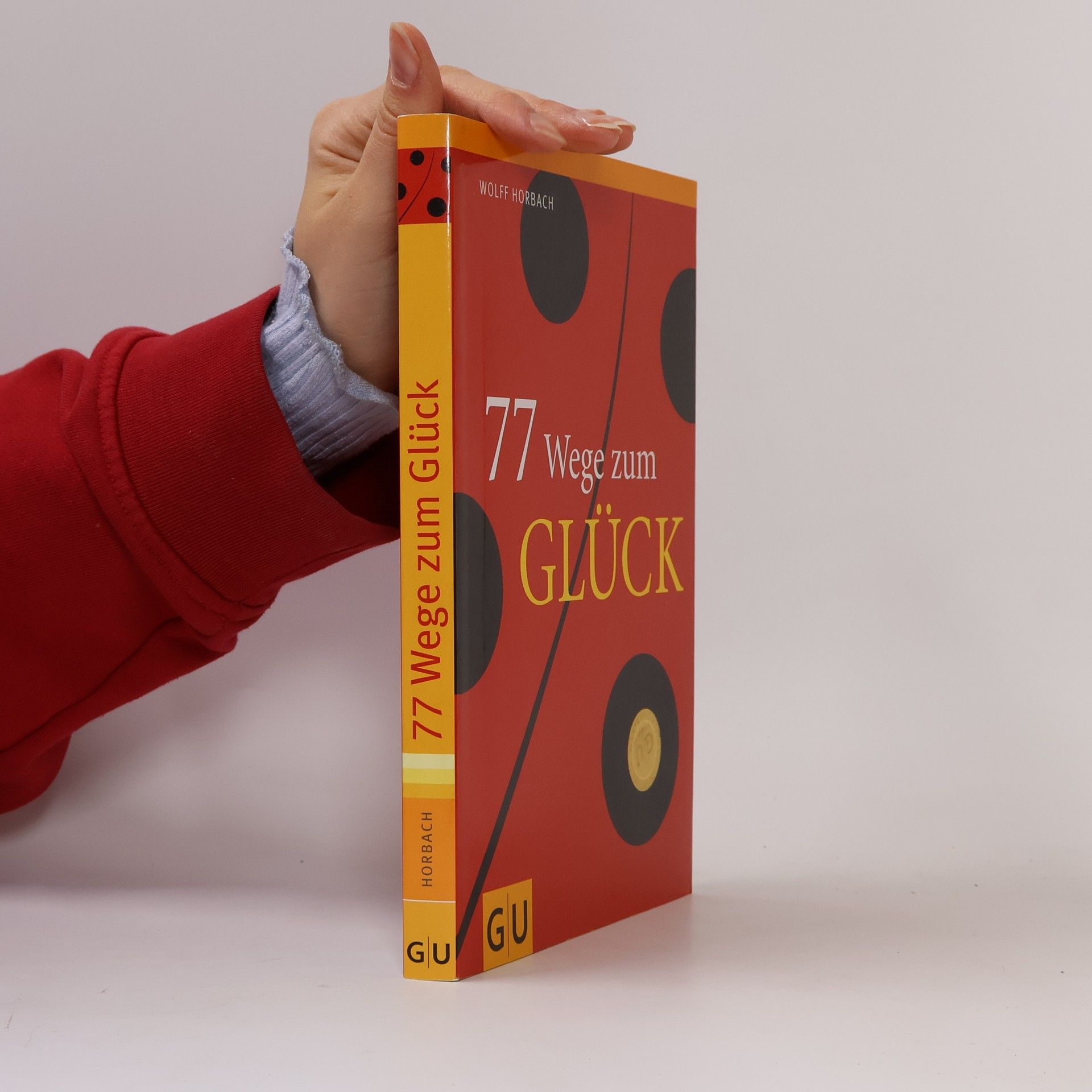 Wolff Horbach 77 Wege zum Glück