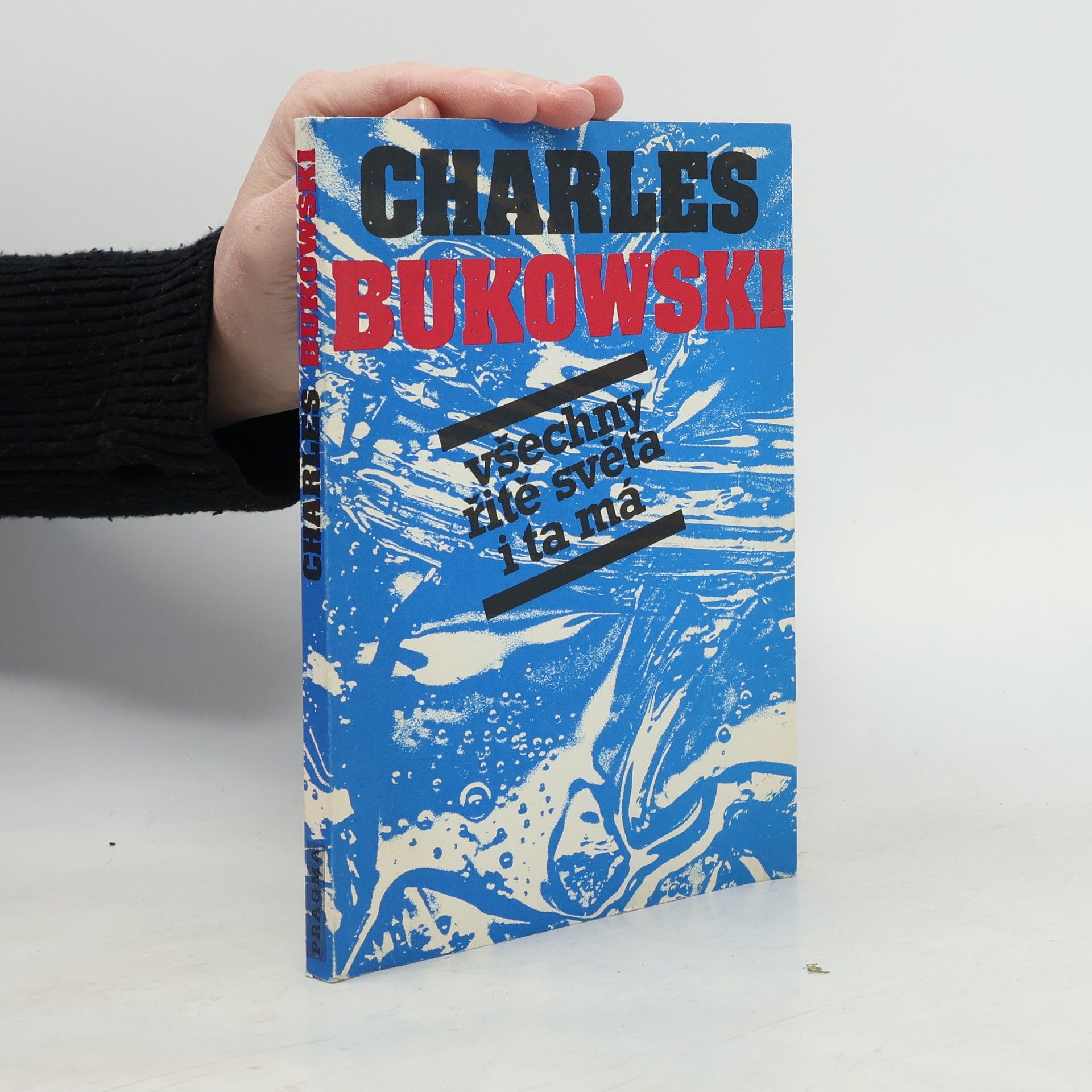 Charles Bukowski Všechny řitě světa i ta má