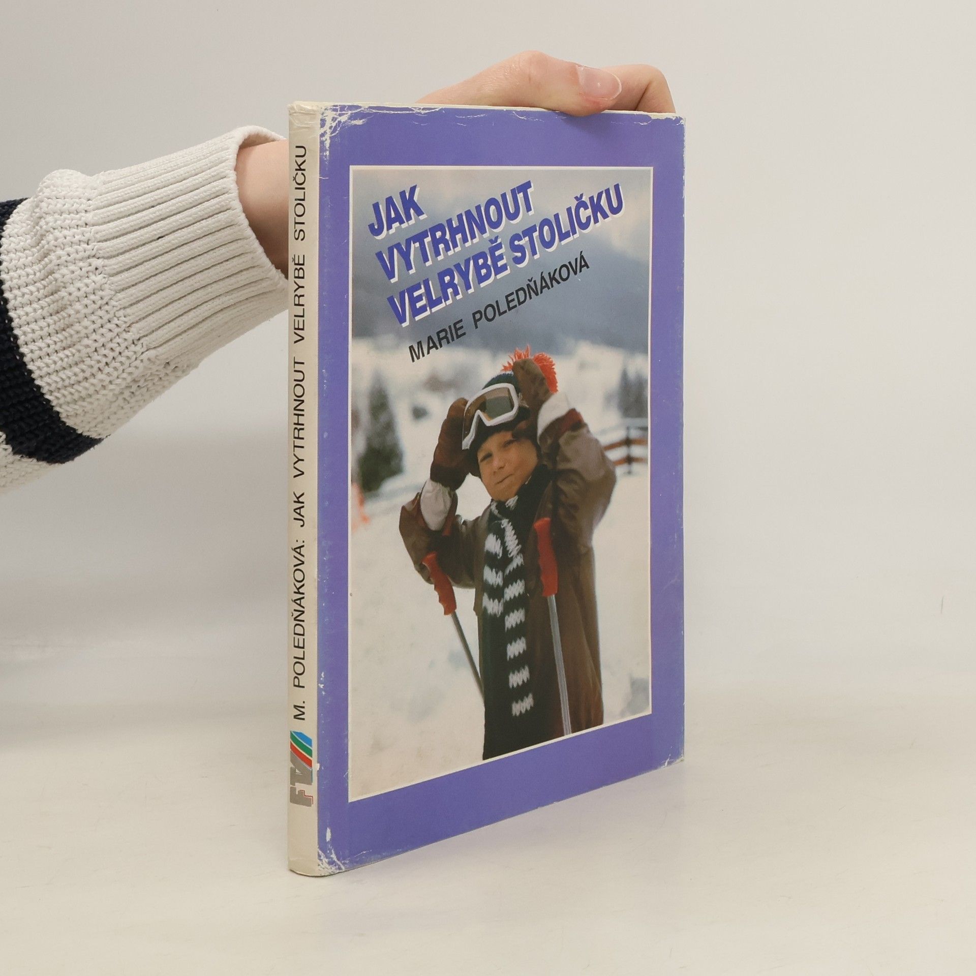 Marie Poledňáková Jak vytrhnout velrybě stoličku