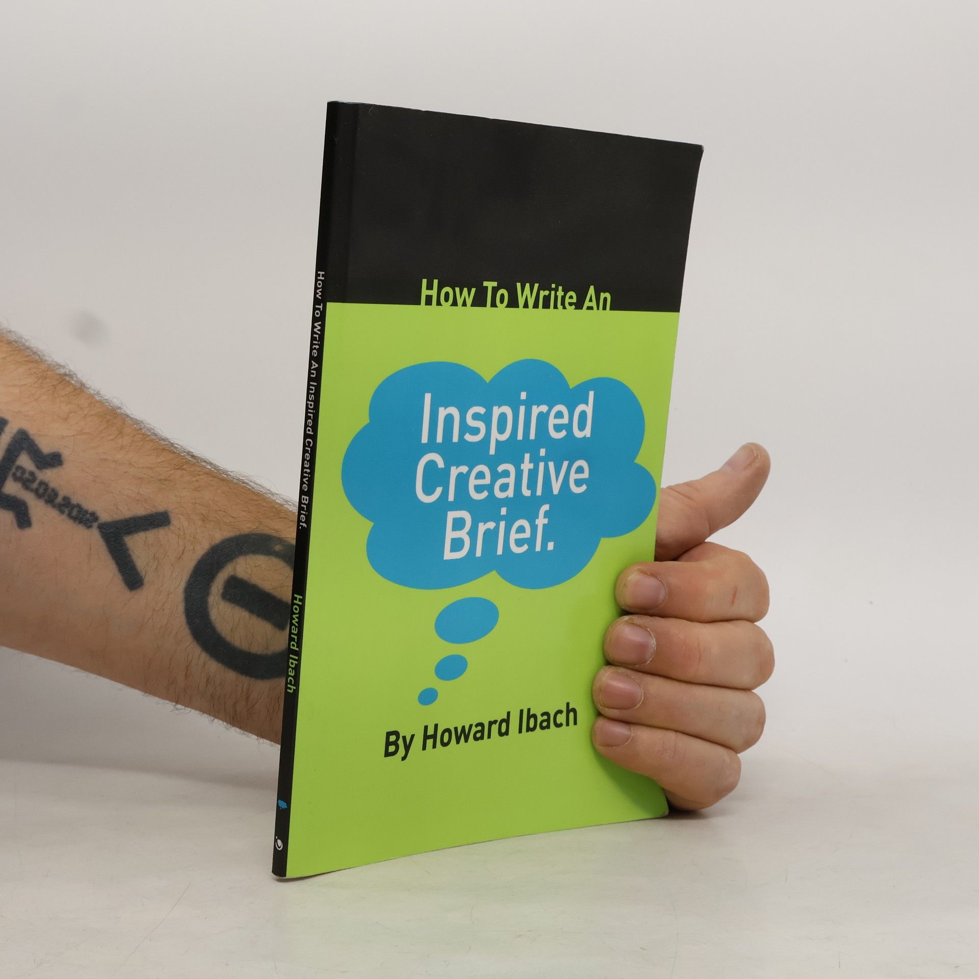 Howard Ibach How to Write an Inspired Creative Brief