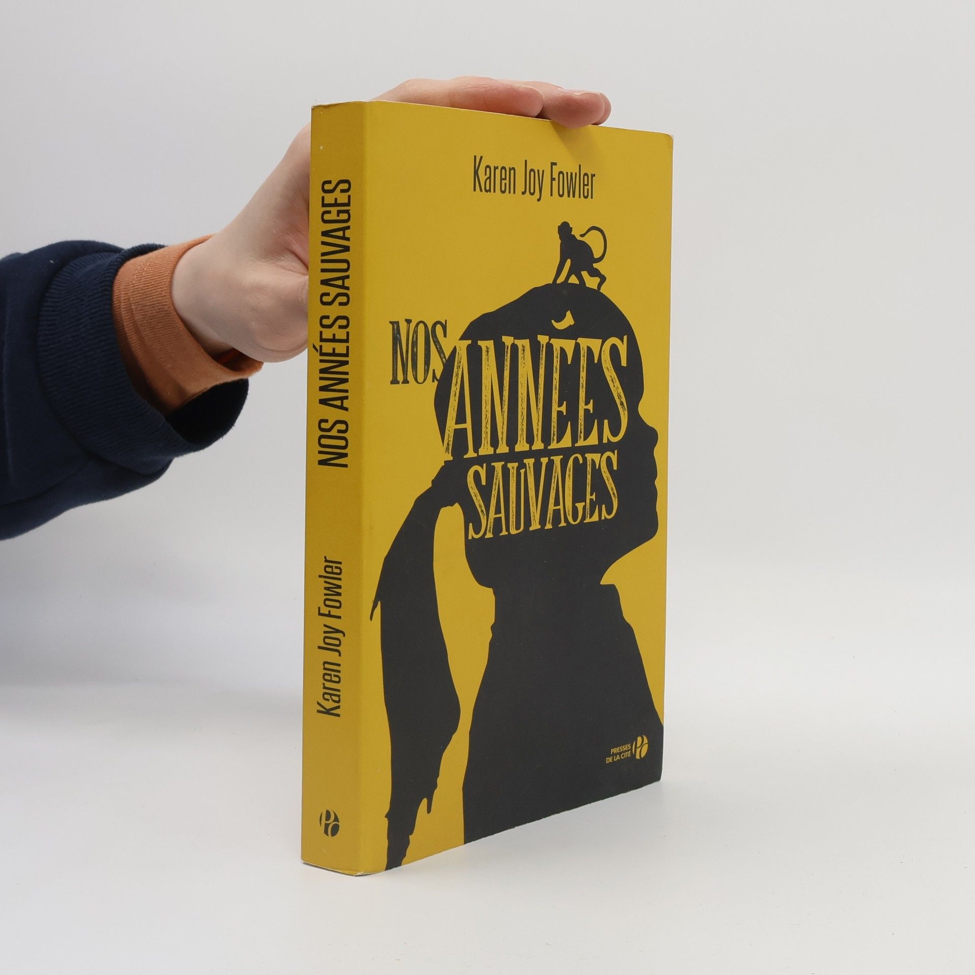 Karen Joy Fowler Nos années sauvages (French Edition)