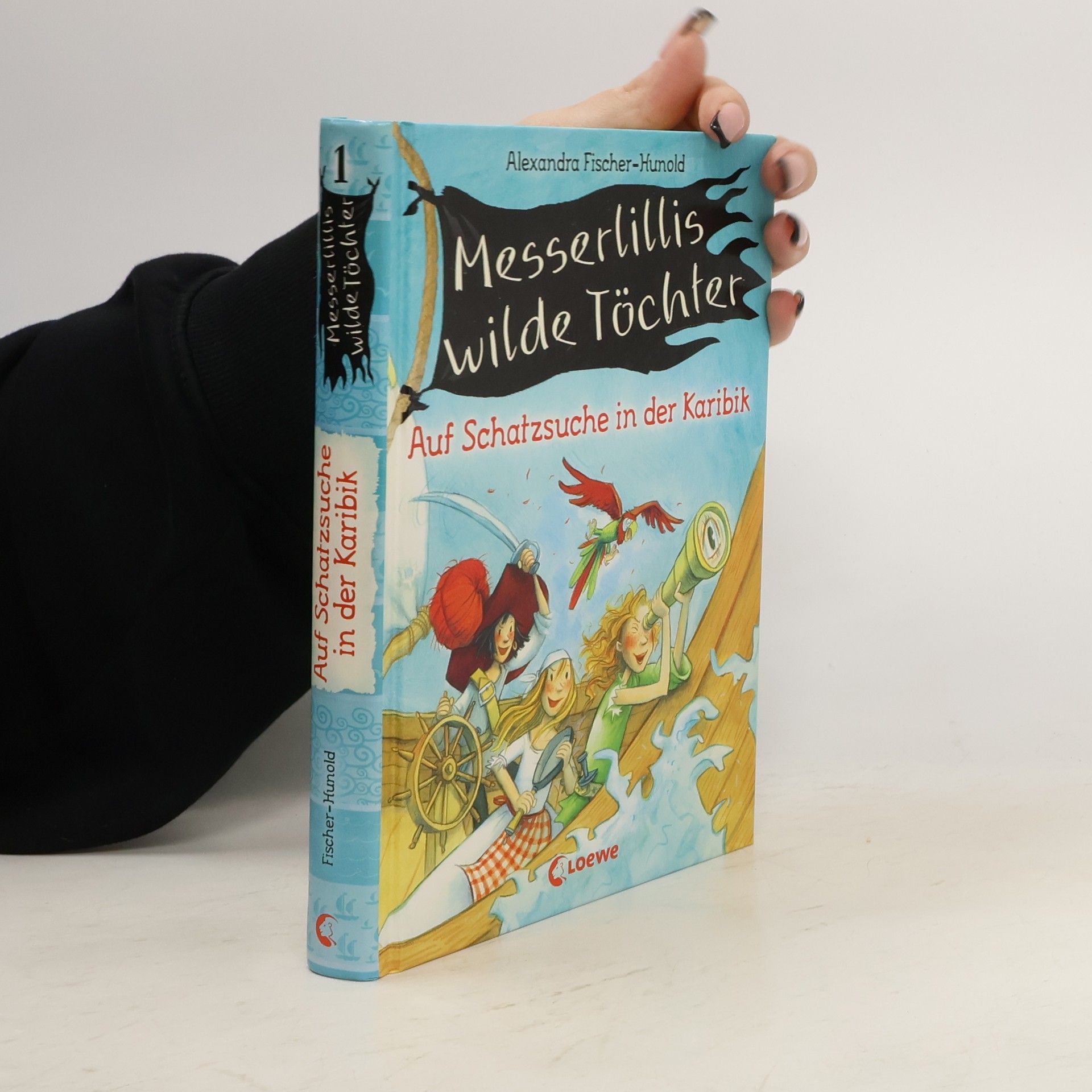 Alexandra Fischer-Hunold Messerlillis wilde Töchter - Auf Schatzsuche in der Karibik