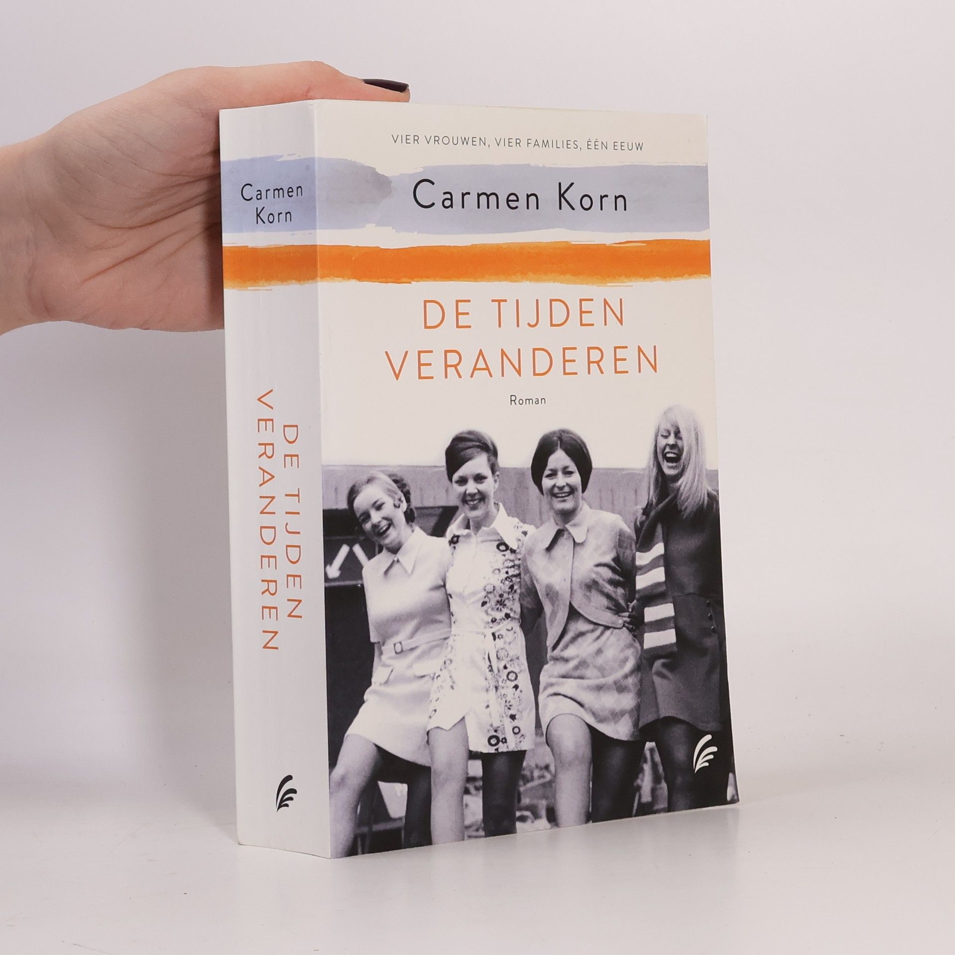 Carmen Korn Vier vrouwen, vier families, één eeuw - 3: De tijden veranderen