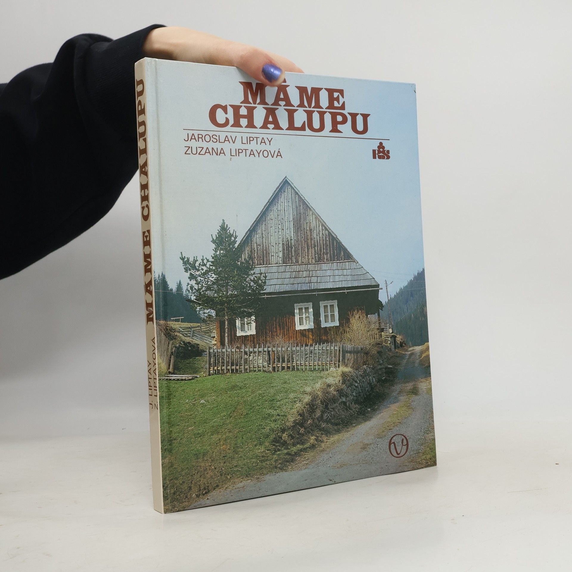 Jaroslav Liptay Máme chalupu
