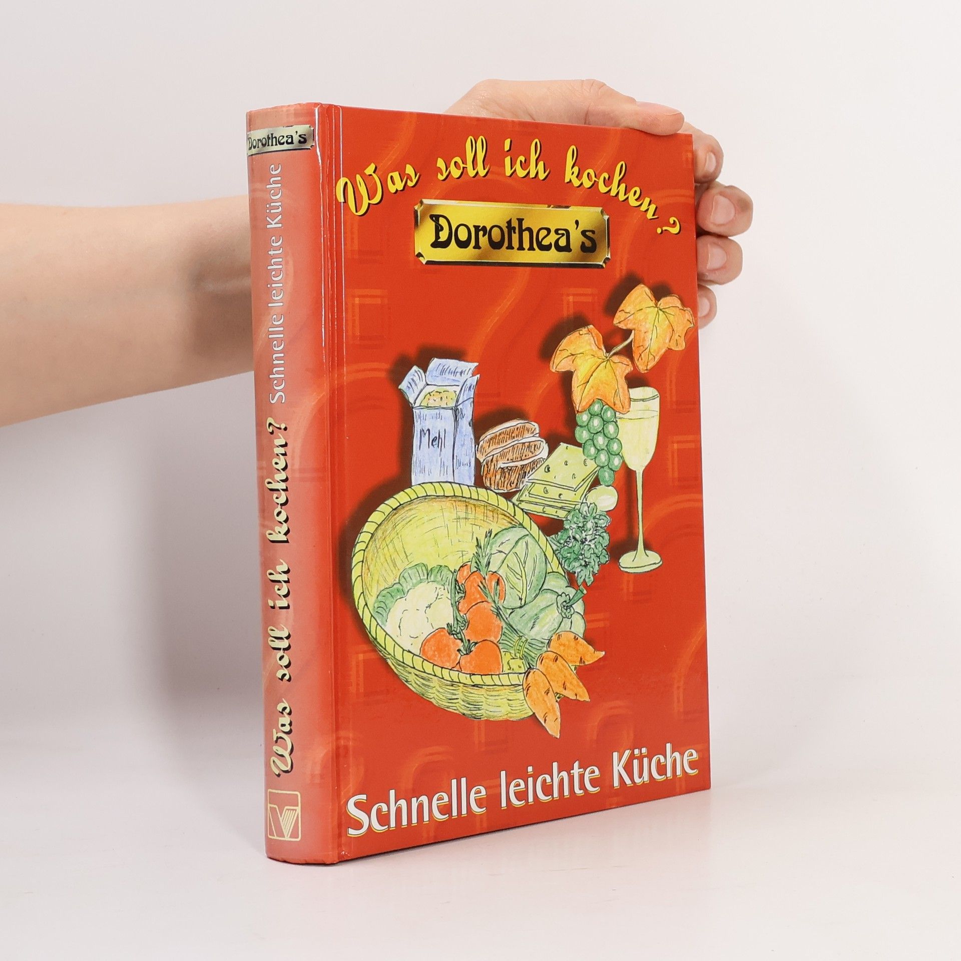 Dorothea Haselkamp Was soll ich kochen? Dorothea's schnelle leichte Küche