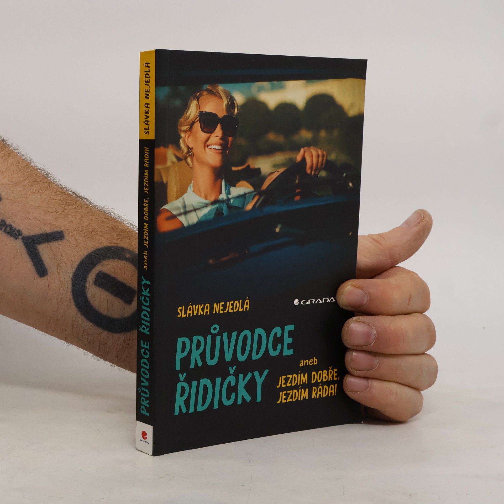 Slávka Nejedlá Průvodce řidičky aneb jezdím dobře, jezdím ráda!