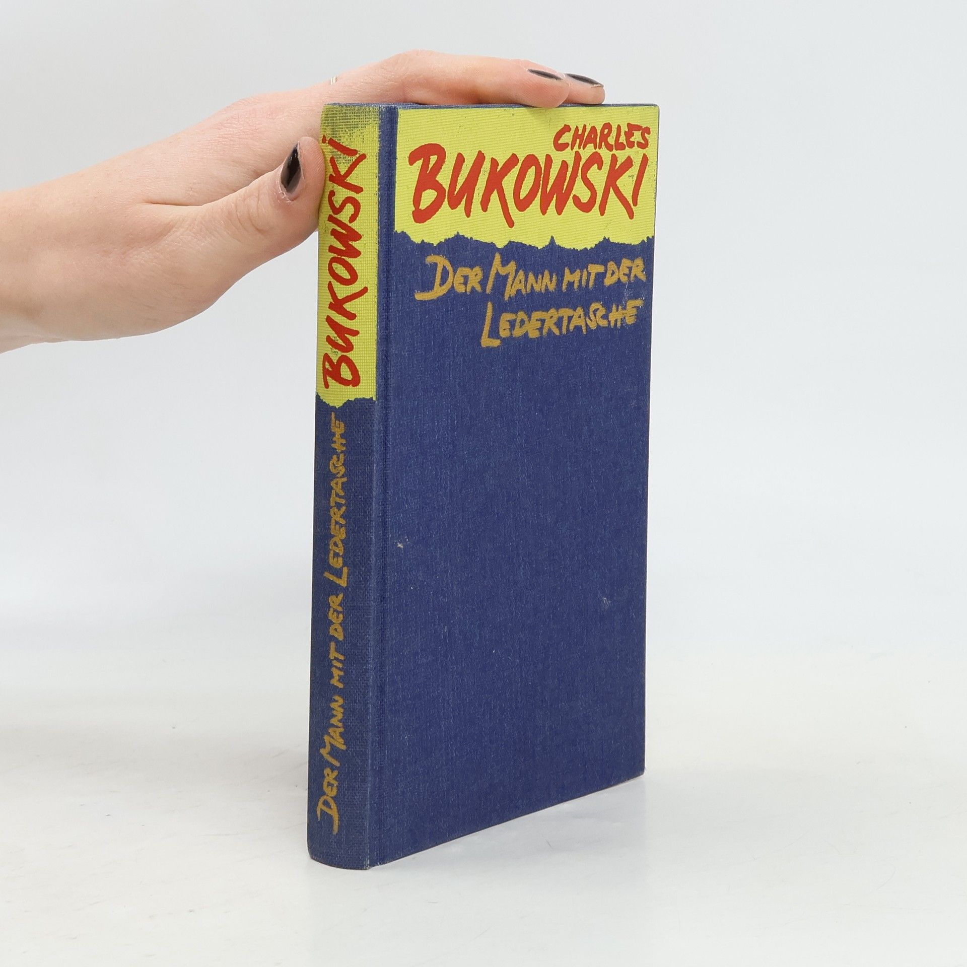 Charles Bukowski Der Mann mit der Ledertasche