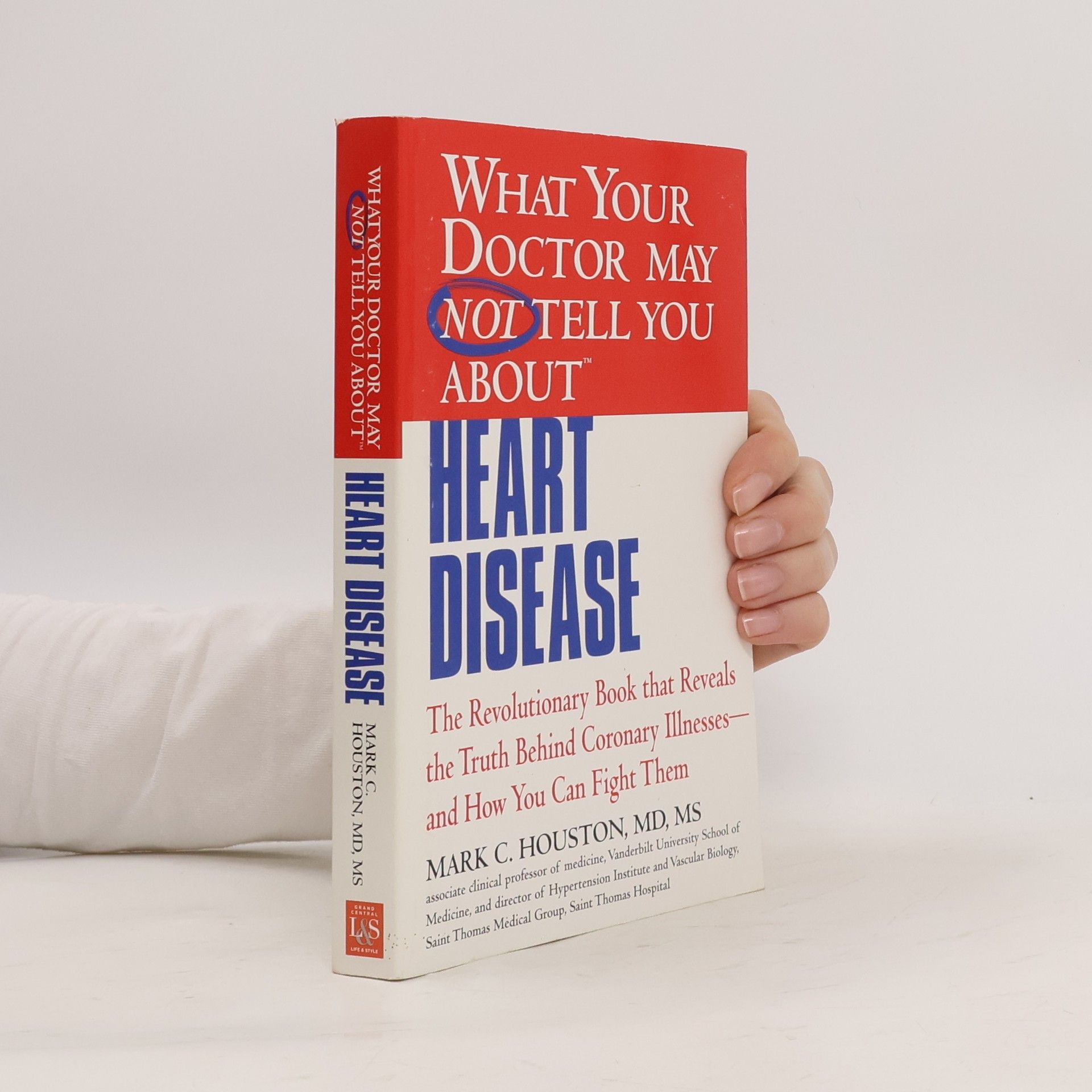 Mark C. Houston What Your Doctor May Not Tell You About Heart Disease