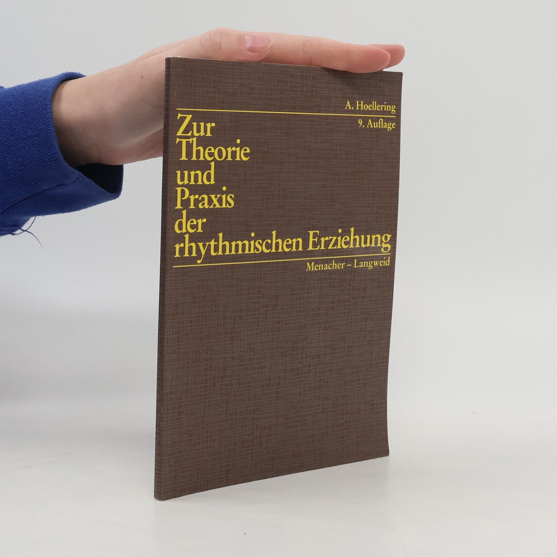 Amélie Hoellering Zur Theorie und Praxis der rhytmischen Erziehung