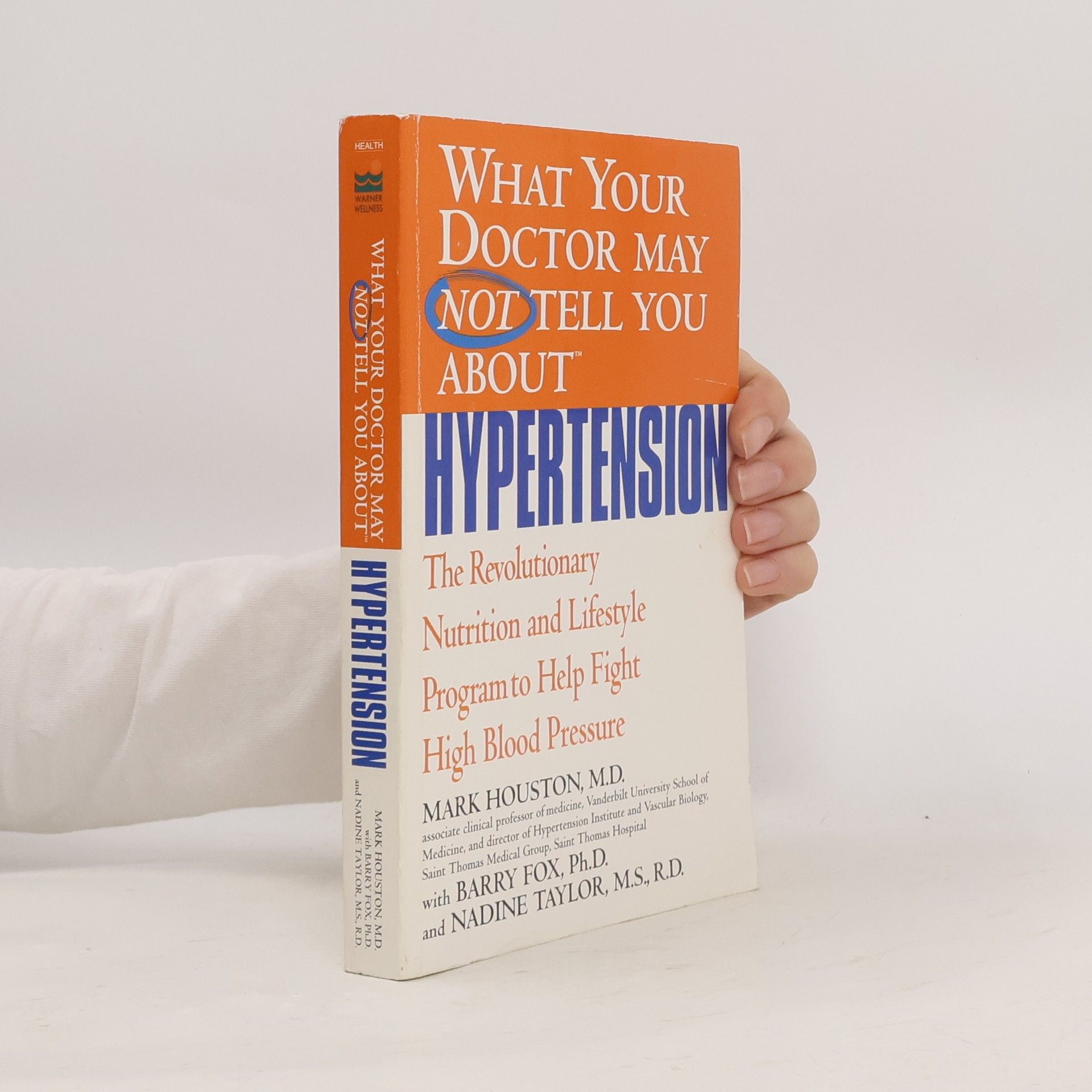 Mark C. Houston What Your Doctor May Not Tell You About Hypertension