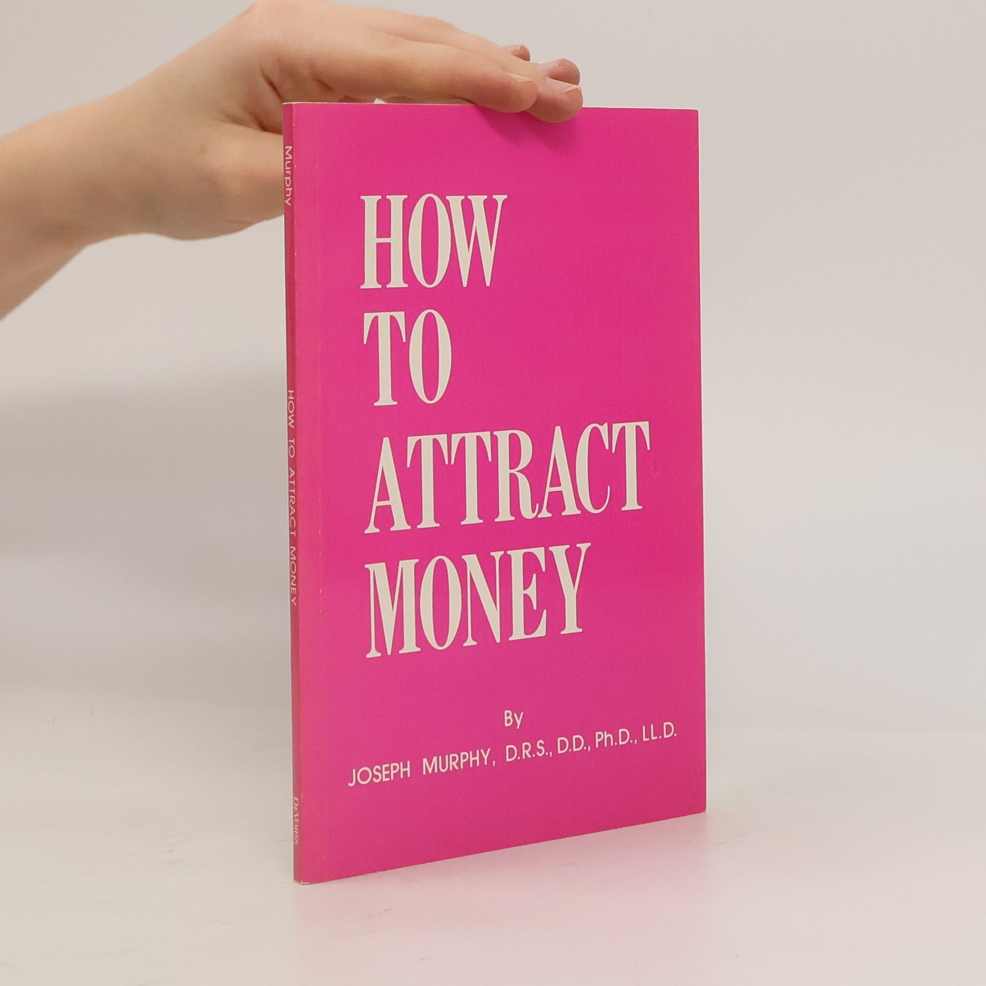 Joseph Murphy How to Attract Money