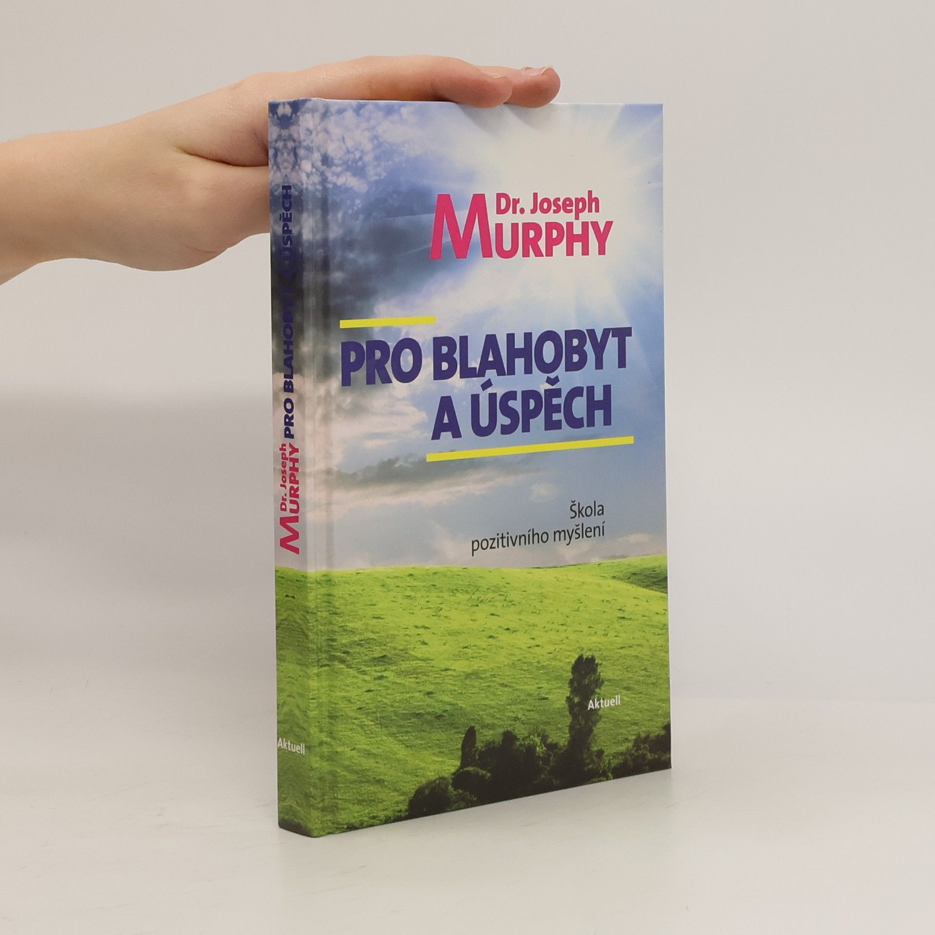 Joseph Murphy Pro blahobyt a úspěch