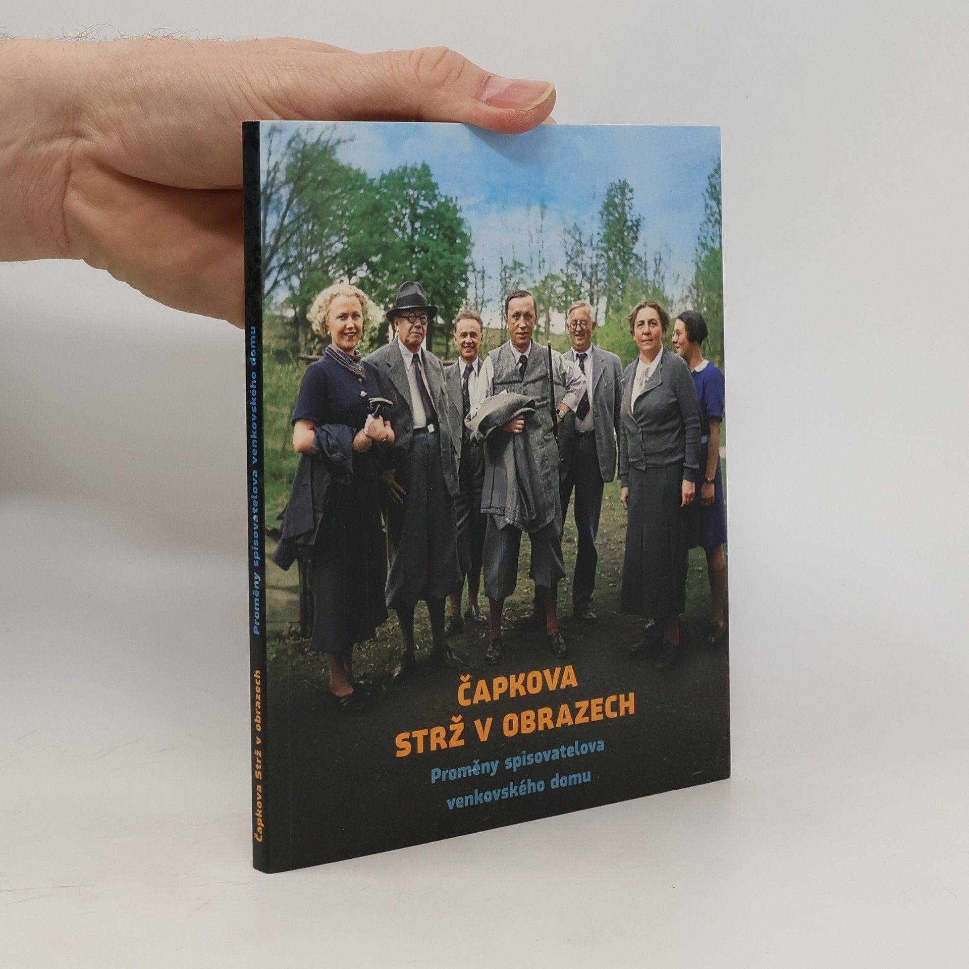 Zdeněk Vacek Čapkova Strž v obrazech : proměny spisovatelova venkovského domu