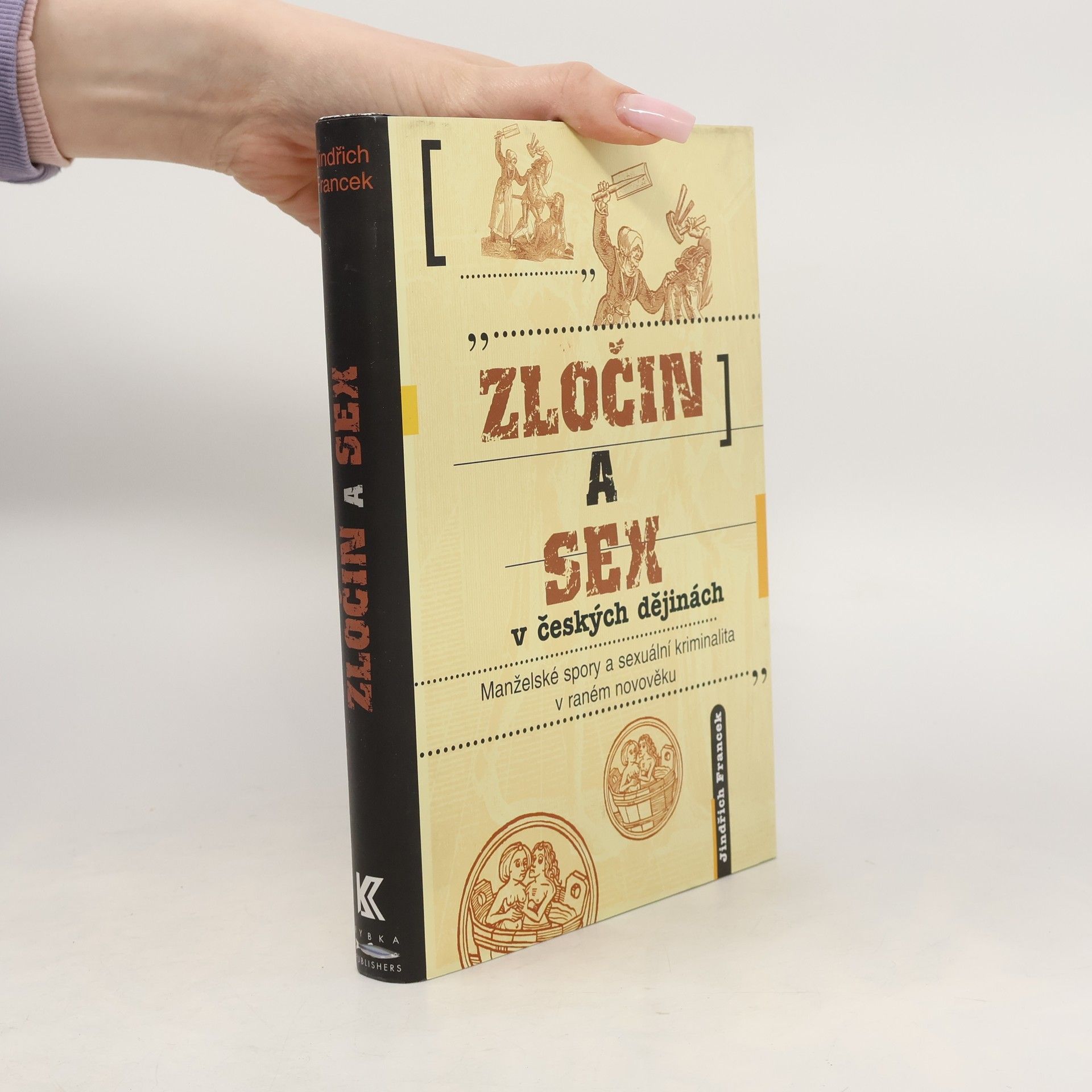 Jindřich Francek Zločin a sex v českých dějinách