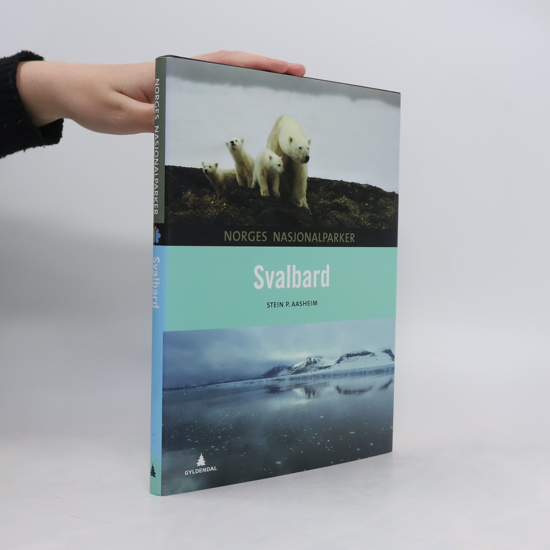 Stein P. Aasheim Norges Nasjonalparker: Svalbard