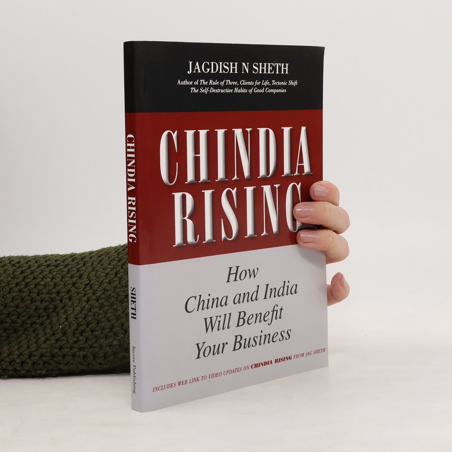 Jagdish N. Sheth Chindia rising. How China and India will benefit your business