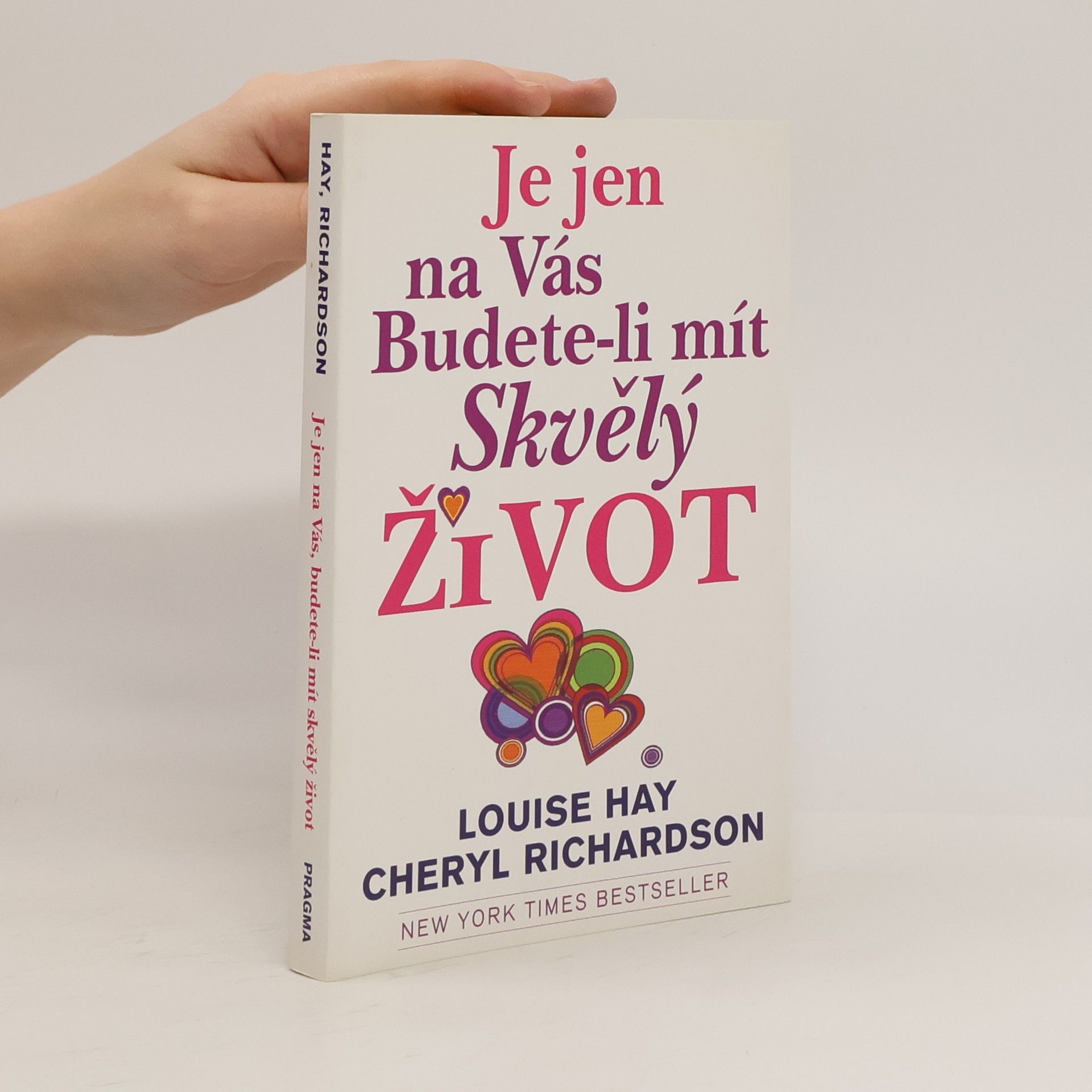Cheryl Richardson Je jen na vás, budete-li mít skvělý život