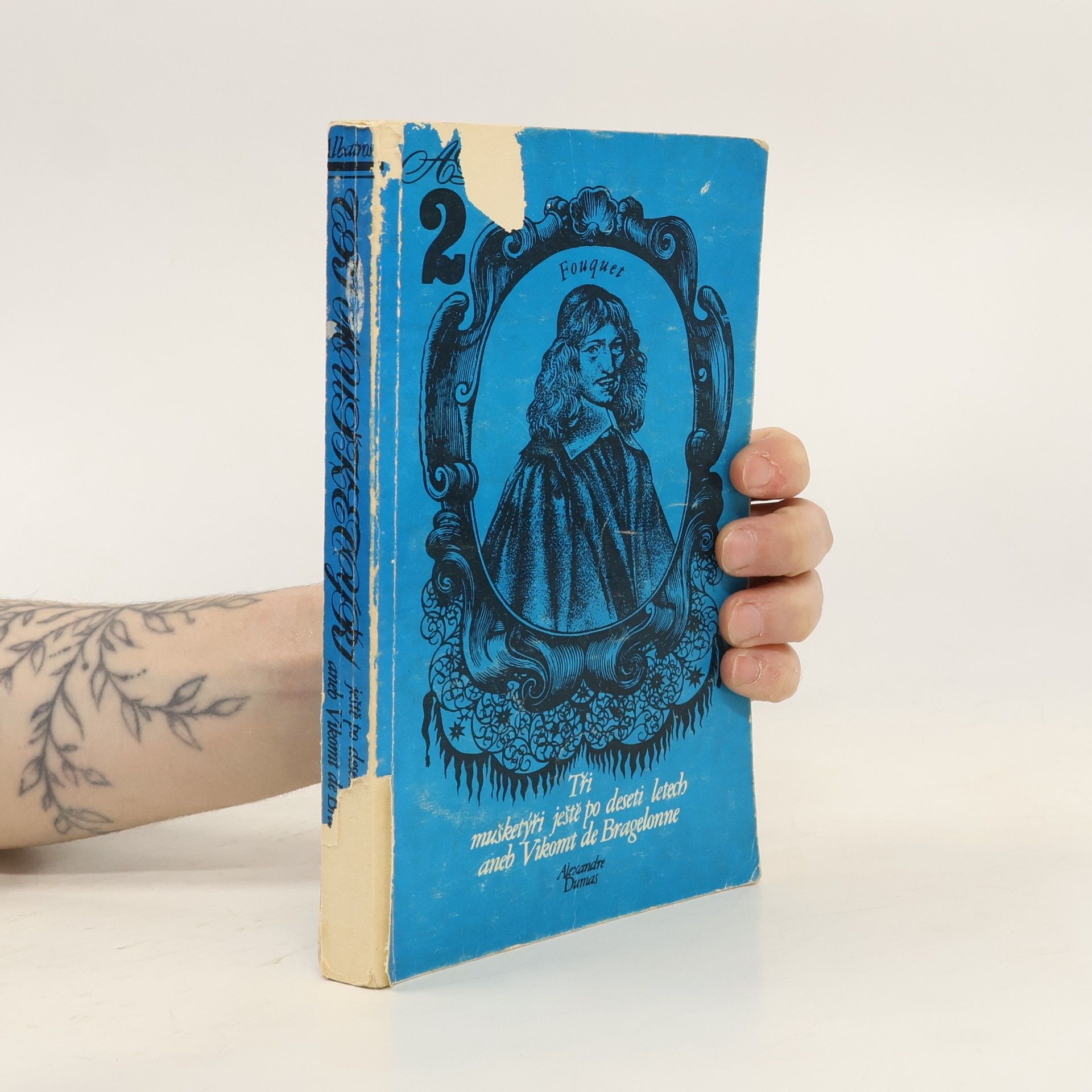 Alexandre Dumas Tři mušketýři ještě po deseti letech aneb Vikomt de Bragelonne 2