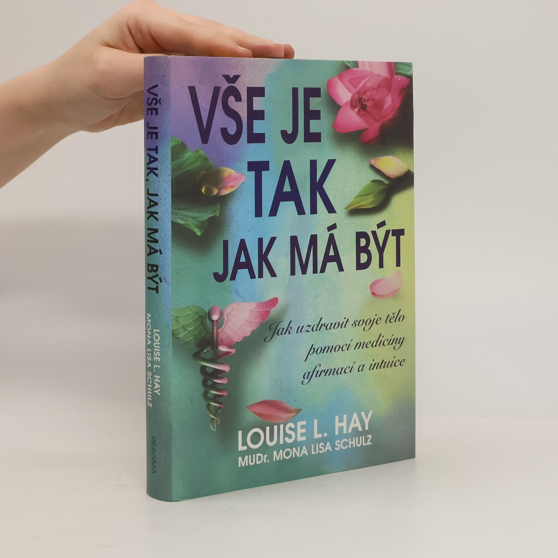 Lousie L. Hay Vše je tak, jak má být
