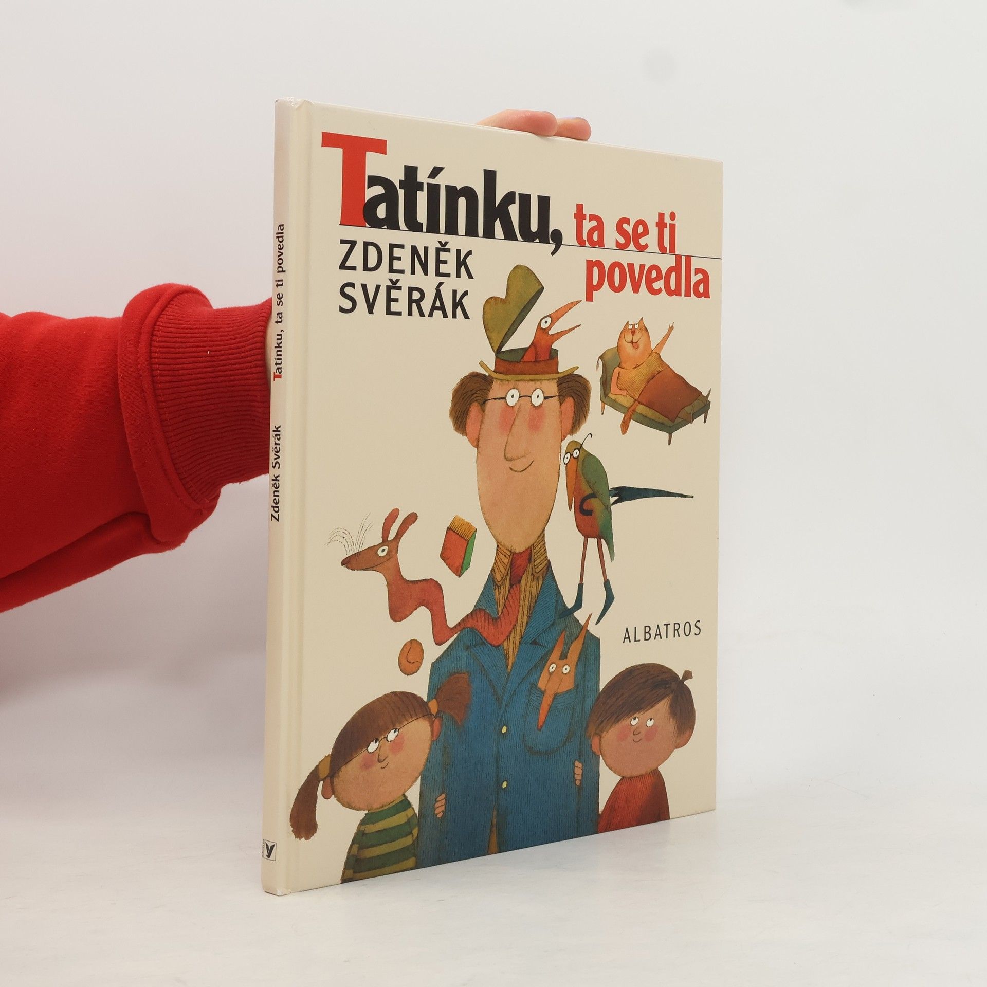 Zdeněk Svěrák Tatínku, ta se ti povedla