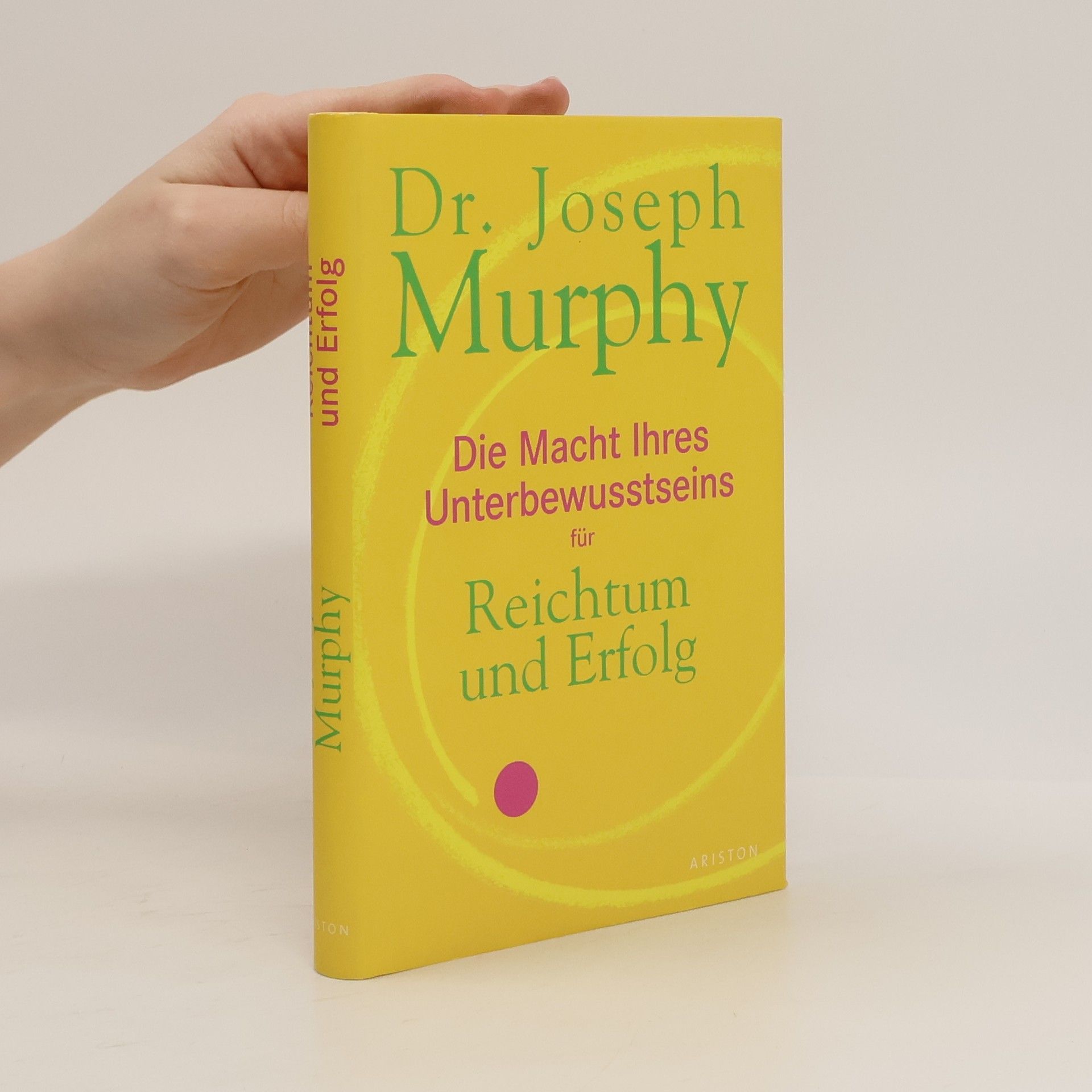 Joseph Murphy Die Macht Ihres Unterbewusstseins für Reichtum und Erfolg