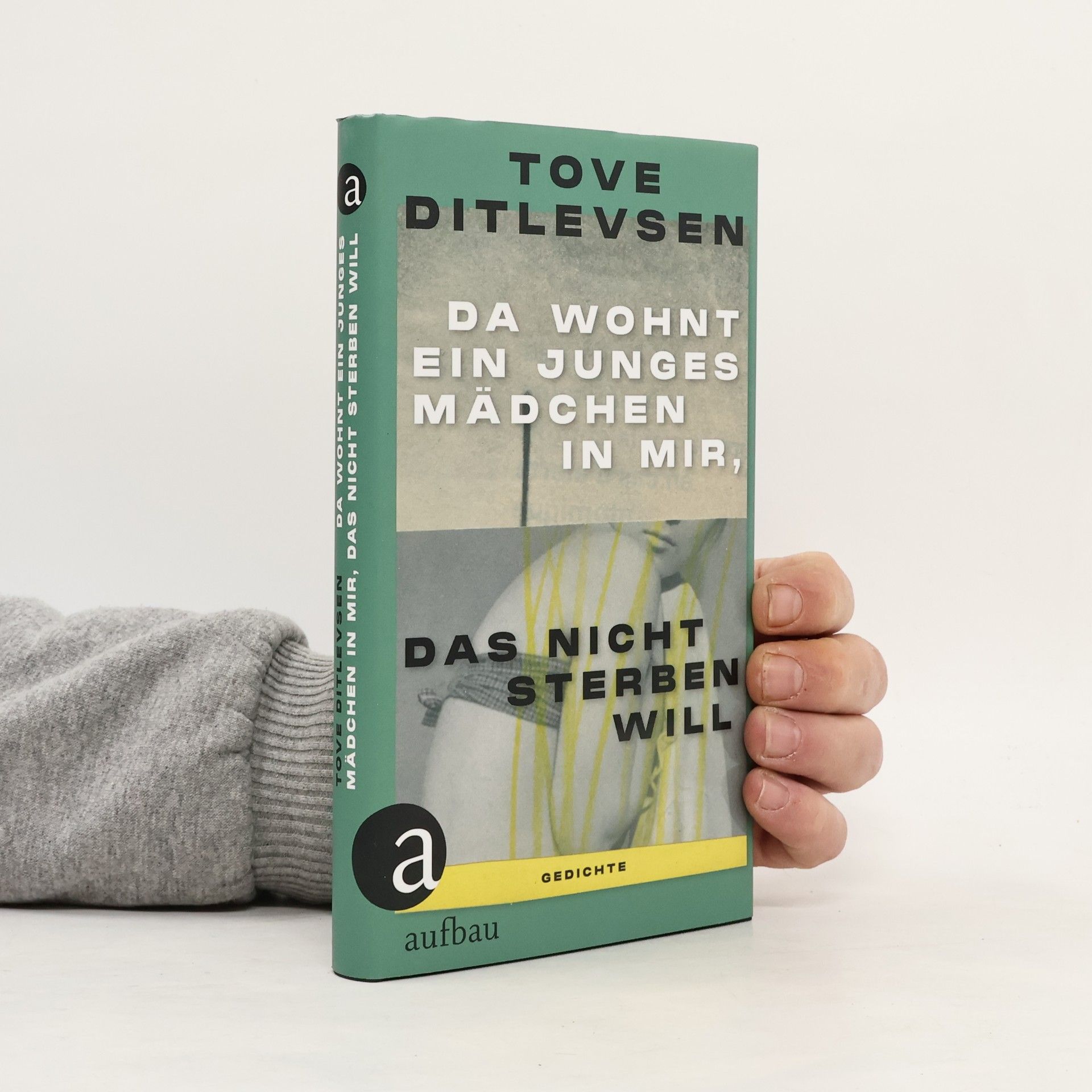 Tove Ditlevsen Da wohnt ein junges Mädchen in mir, das nicht sterben will