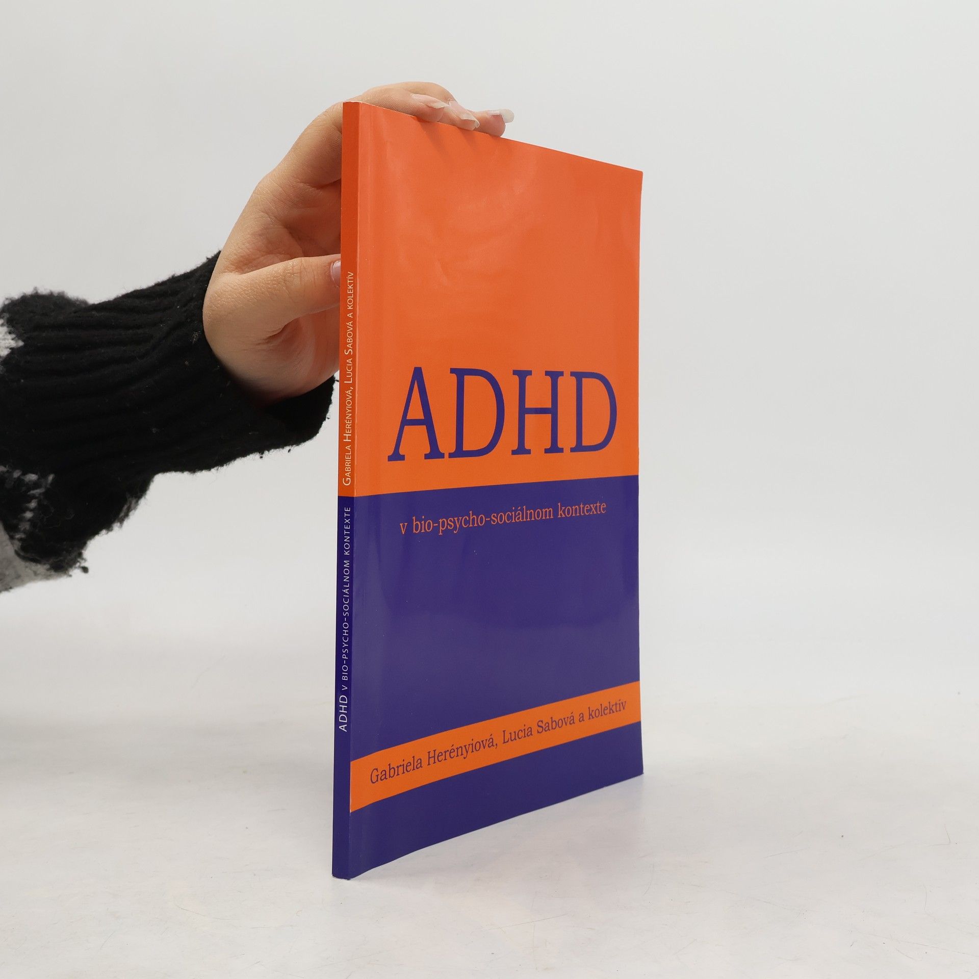 Gabriela Herényiová ADHD V bio-psycho-sociálnom kontexte
