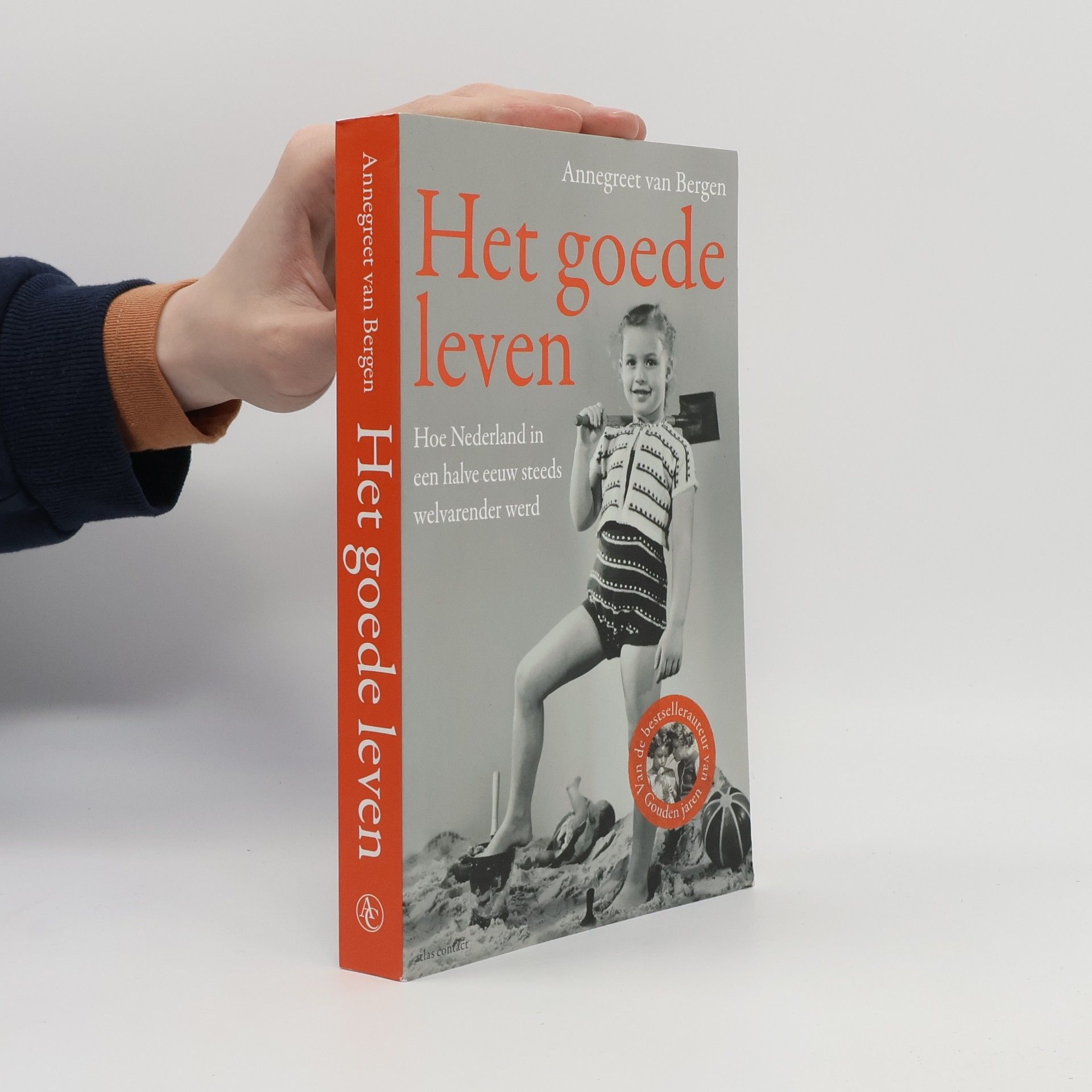 Annegreet van Bergen Het goede leven