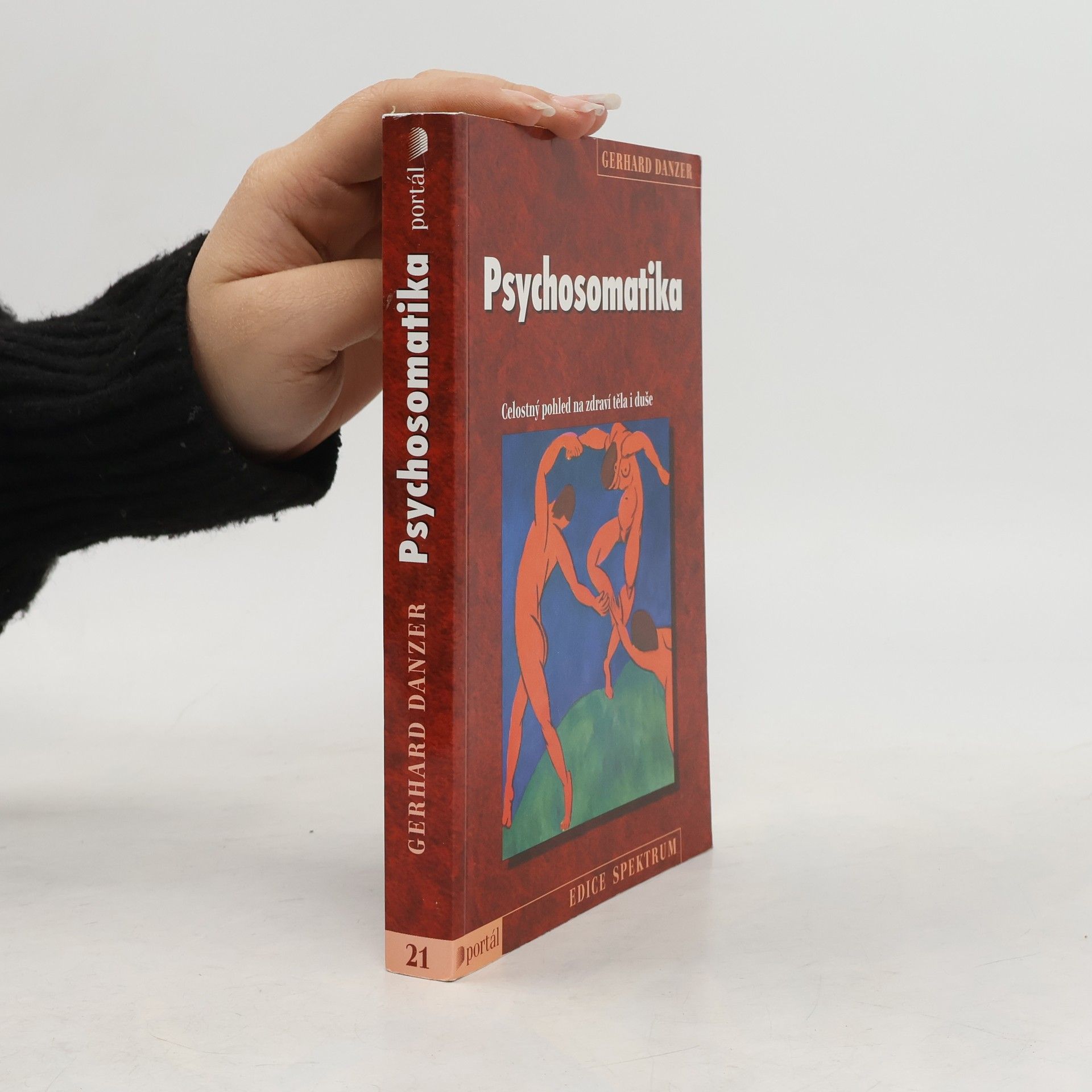 Gerhard Danzer Psychosomatika: Celostný pohled na zdraví těla i duše