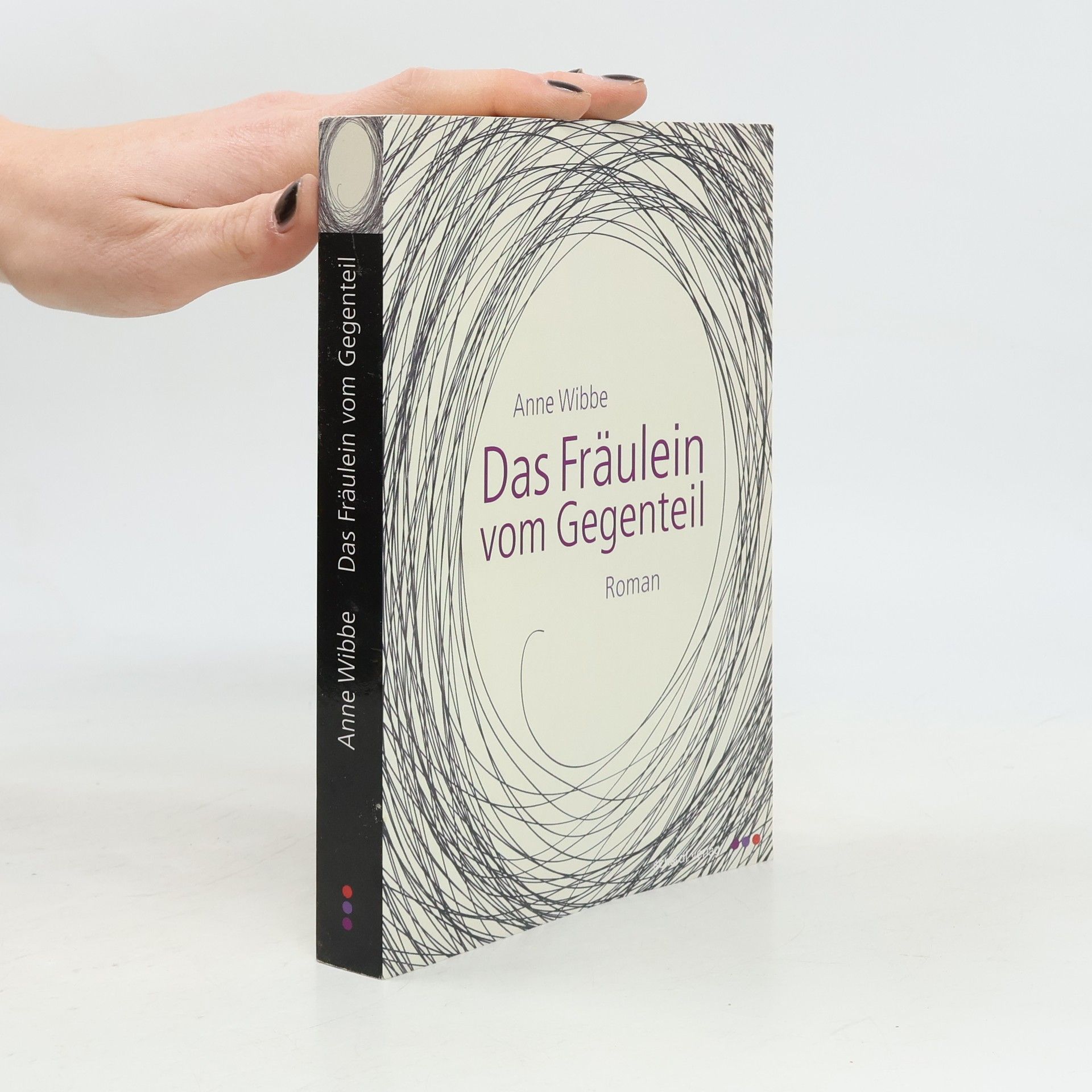 Anne Wibbe Das Fräulein vom Gegenteil