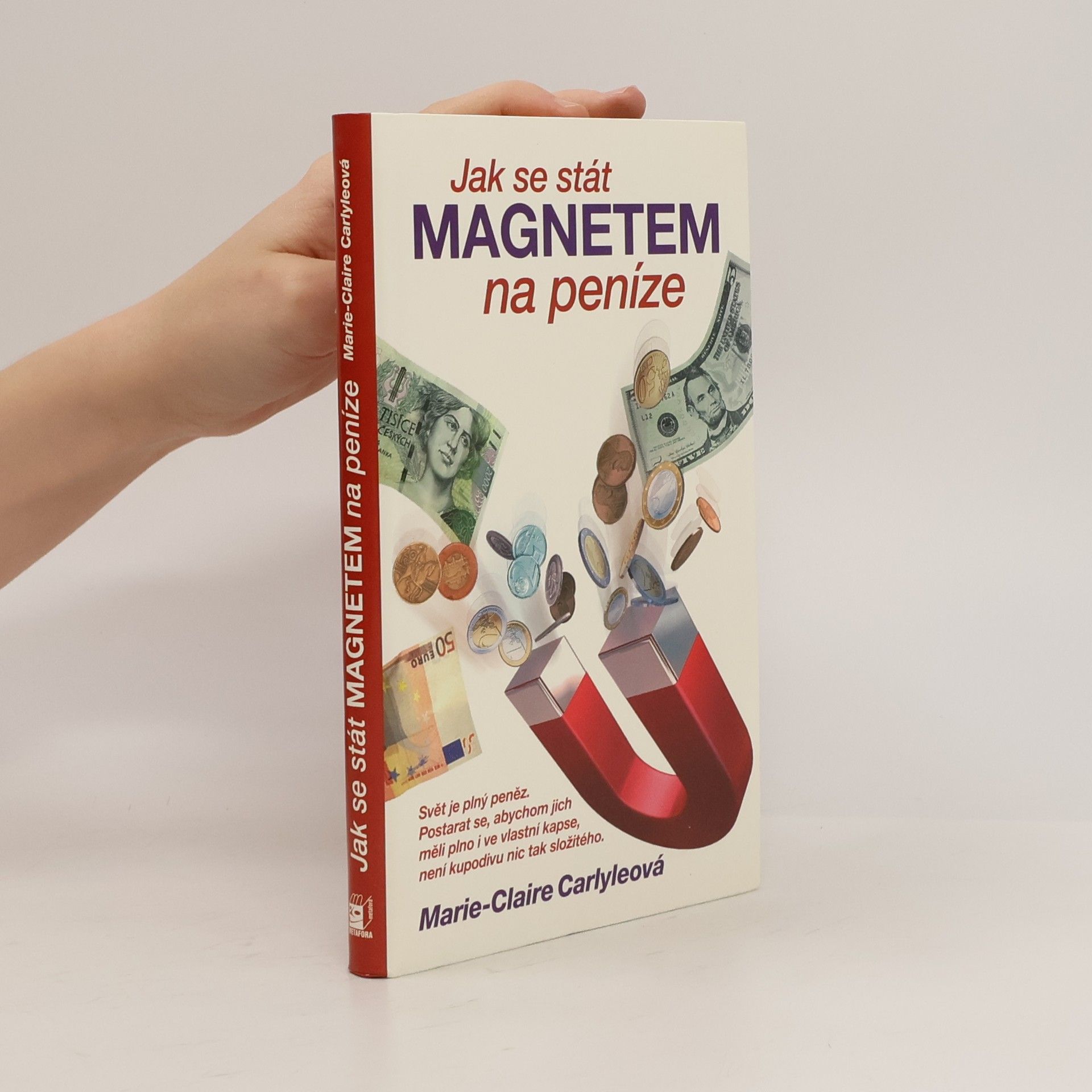 MarieClaire Carlyle Jak se stát magnetem na peníze