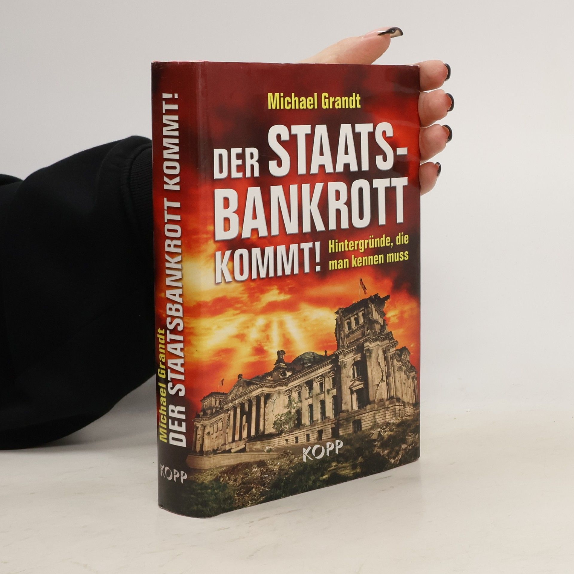 Michael Grandt Der Staatsbankrott kommt!