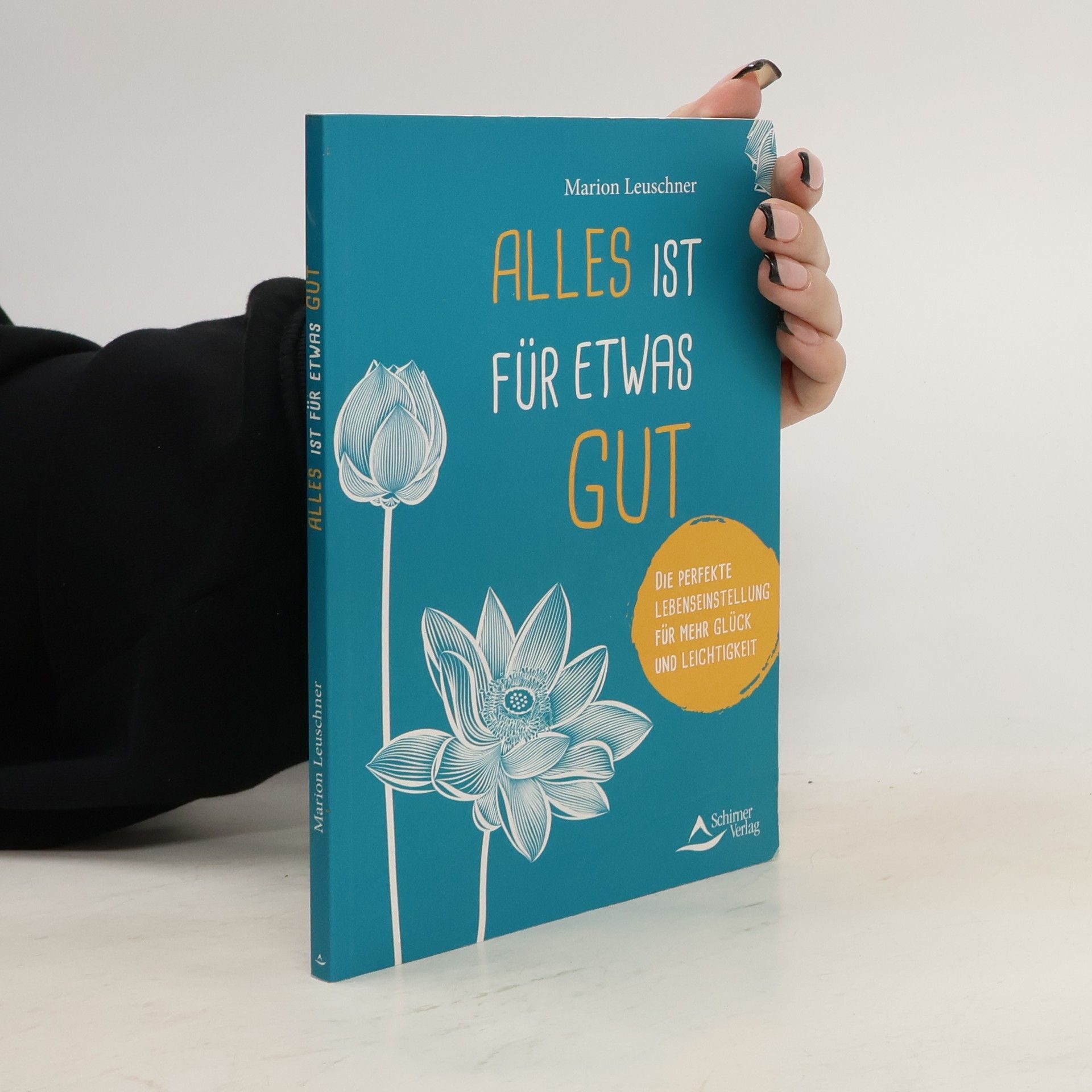 Marion Leuschner Alles ist für etwas gut