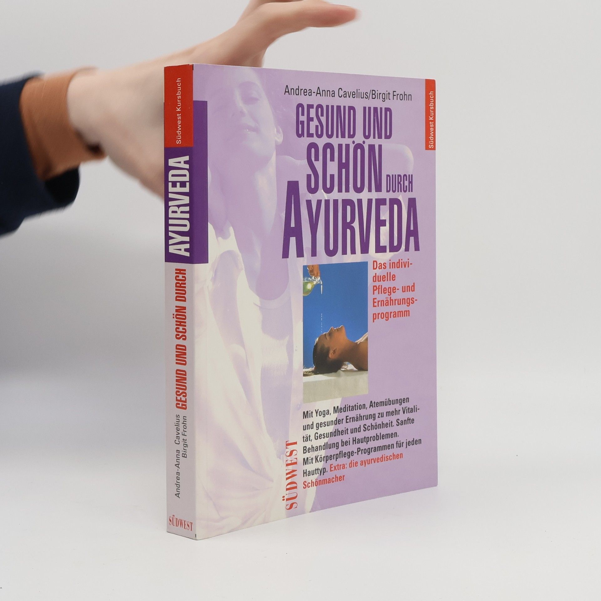 Andrea-Anna Cavelius Gesund und schön durch Ayurveda