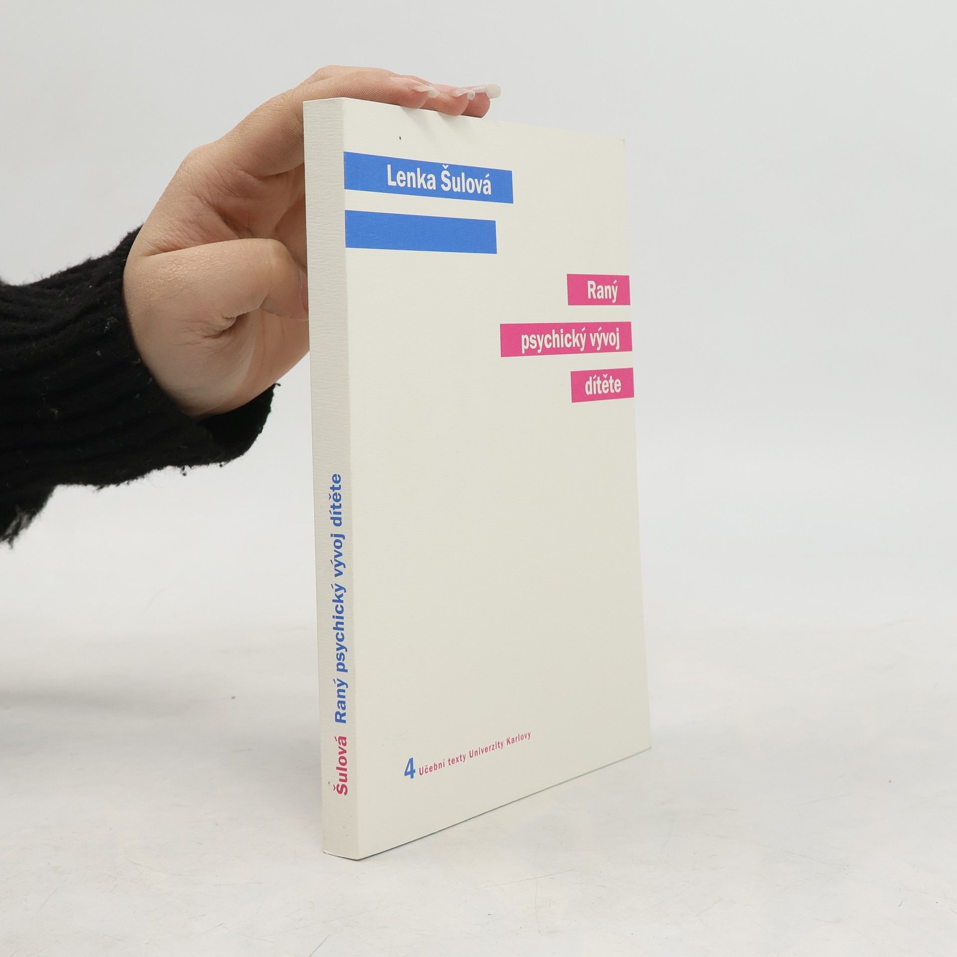 Lenka Šulová Raný psychický vývoj dítěte