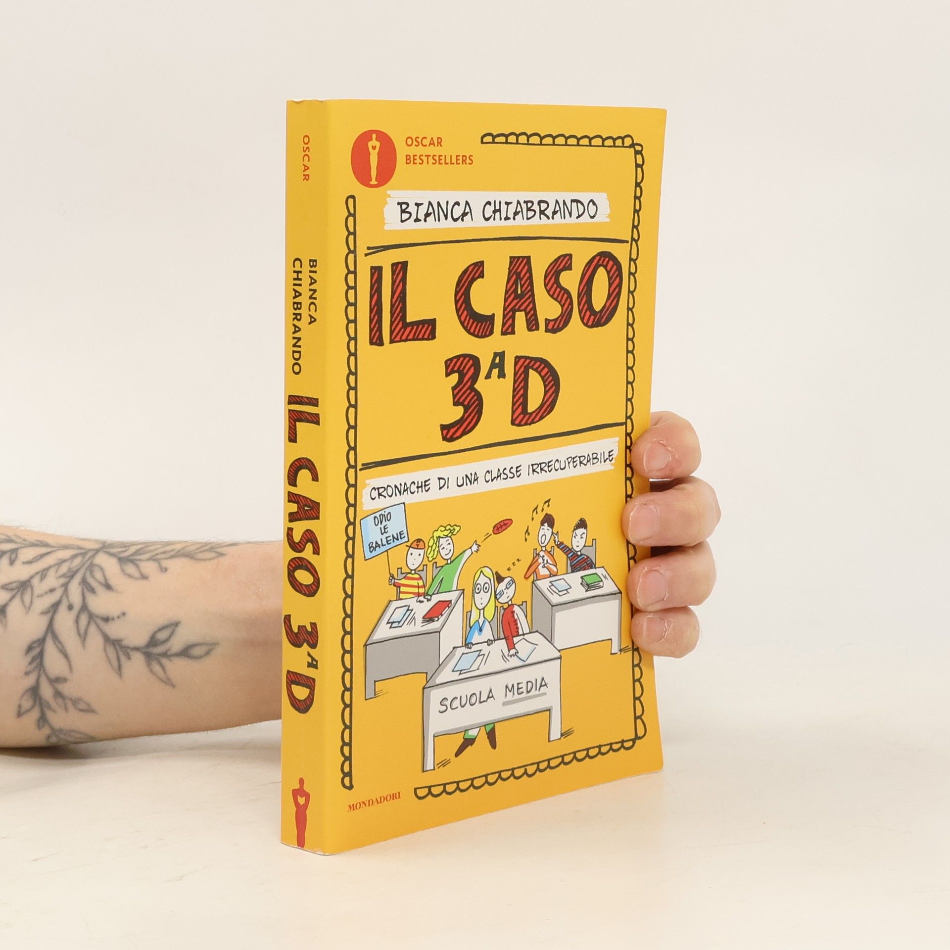 Bianca Chiabrando Oscar Bestsellers: Il caso 3ª D. Cronache di una classe irrecuperabile