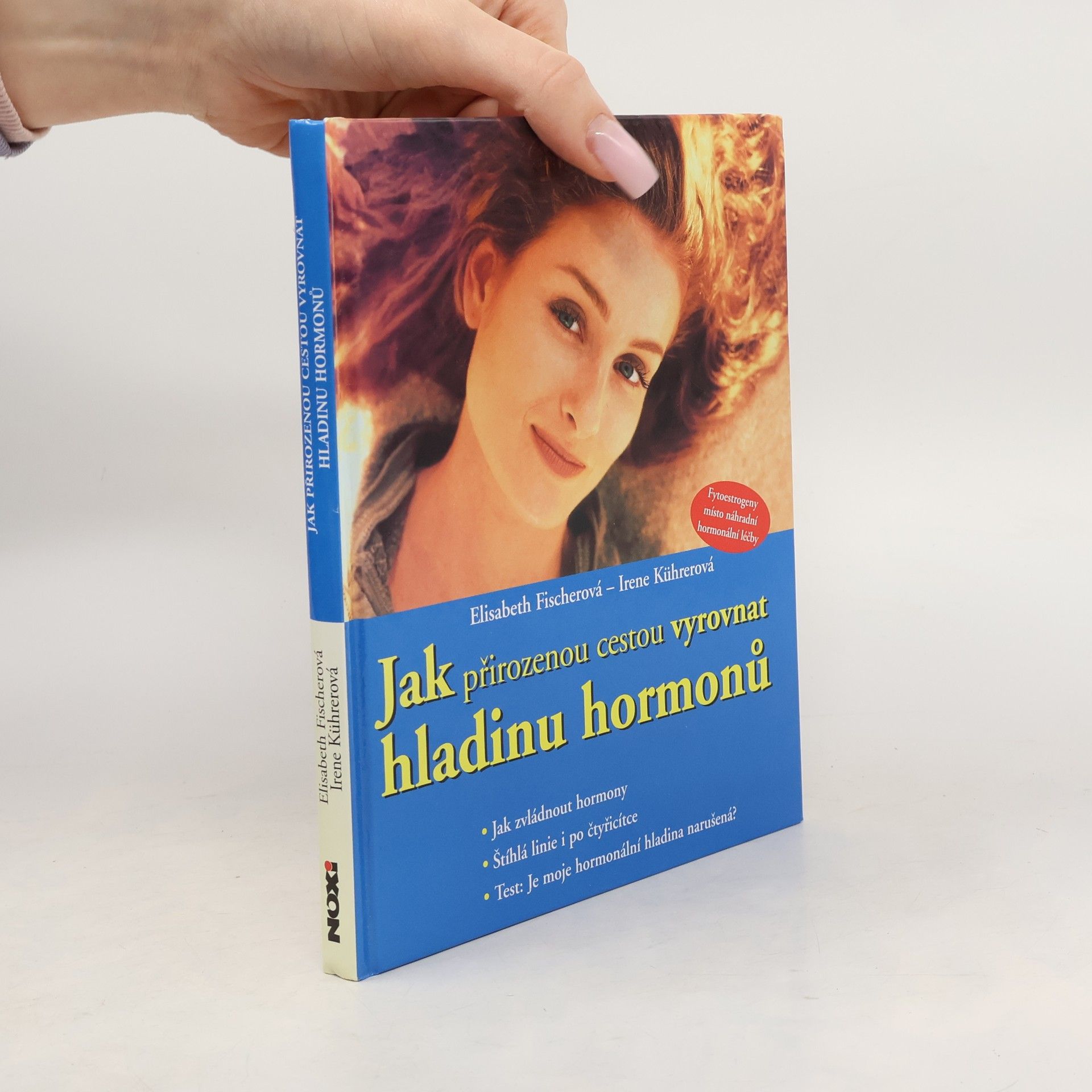 Elisabeth Fischer Jak přirozenou cestou vyrovnat hladinu hormonů jak zvládnout hormony