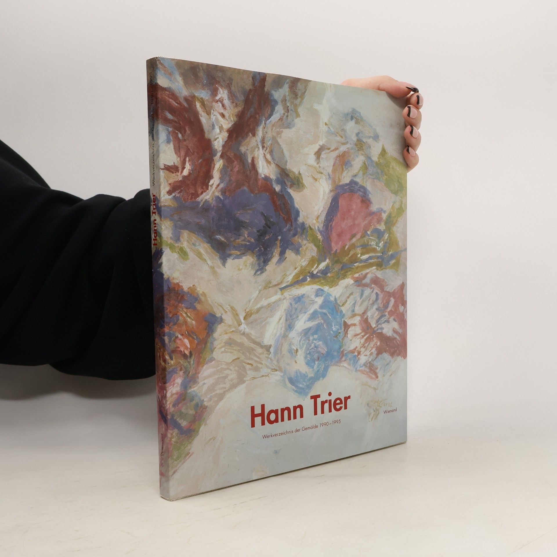 Hann Trier Hann Trier. Werkverzeichnis der Gemälde 1990-1995