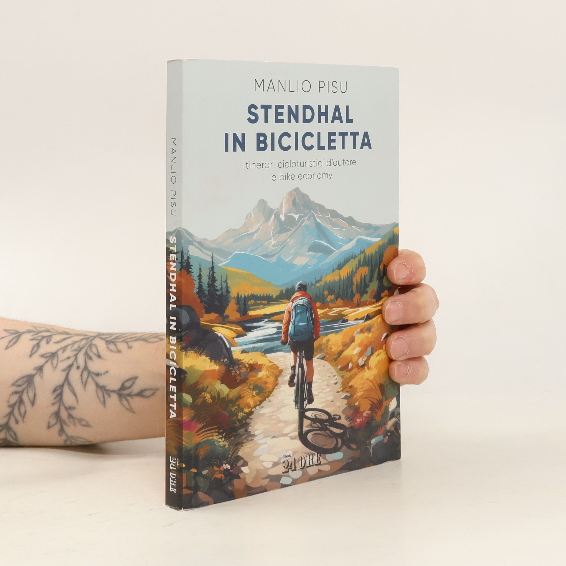 Manlio Pisu Stendhal in bicicletta. Itinerari cicloturistici d'autore e bike economy